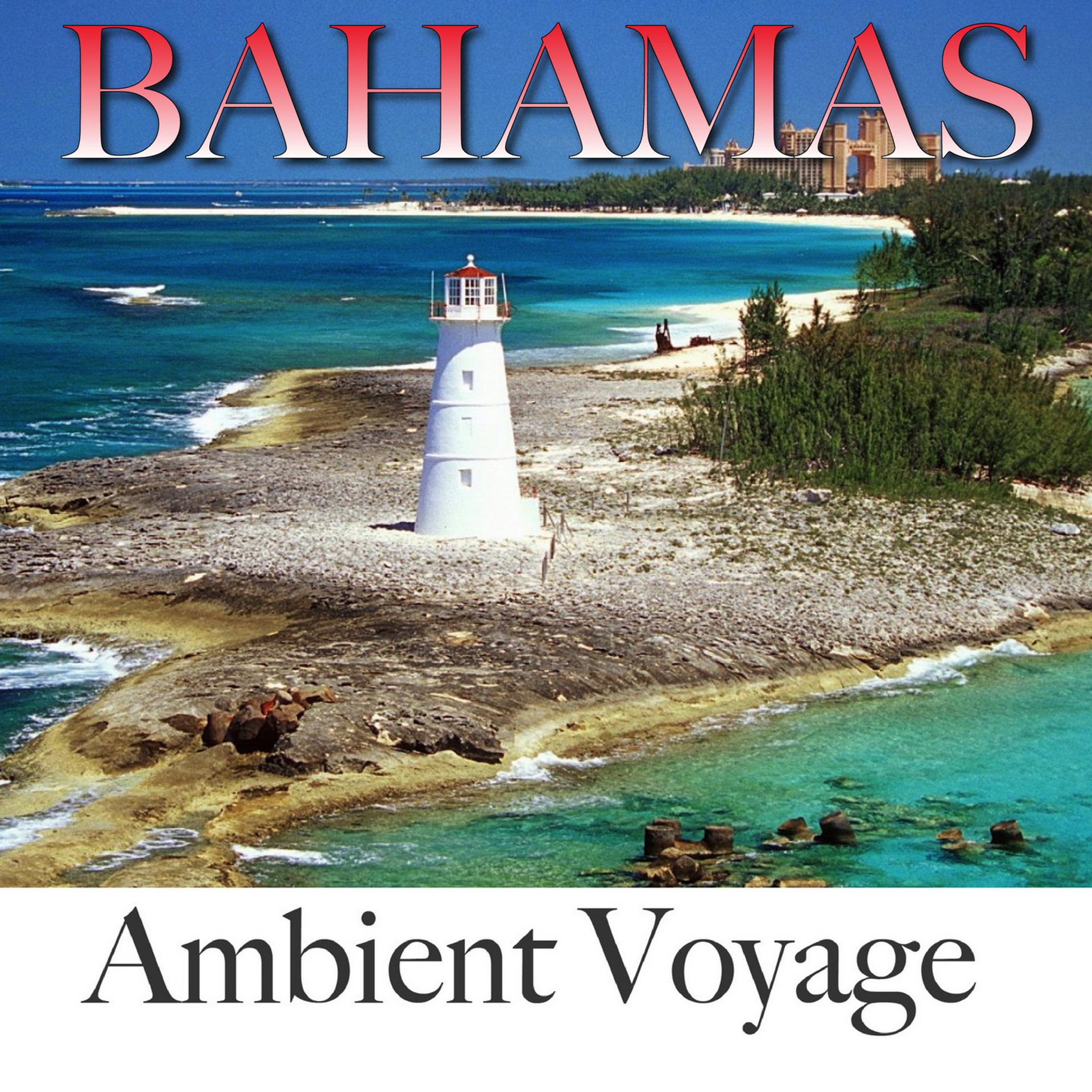 Постер альбома Ambient Voyage: Bahamas