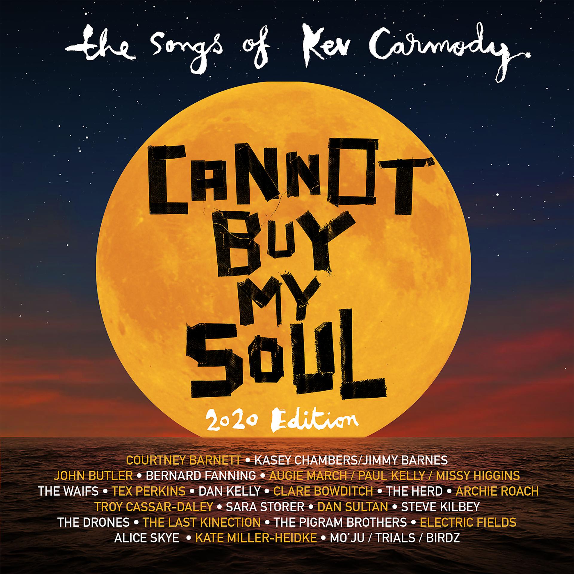 Постер альбома Cannot Buy My Soul: The Songs Of Kev Carmody
