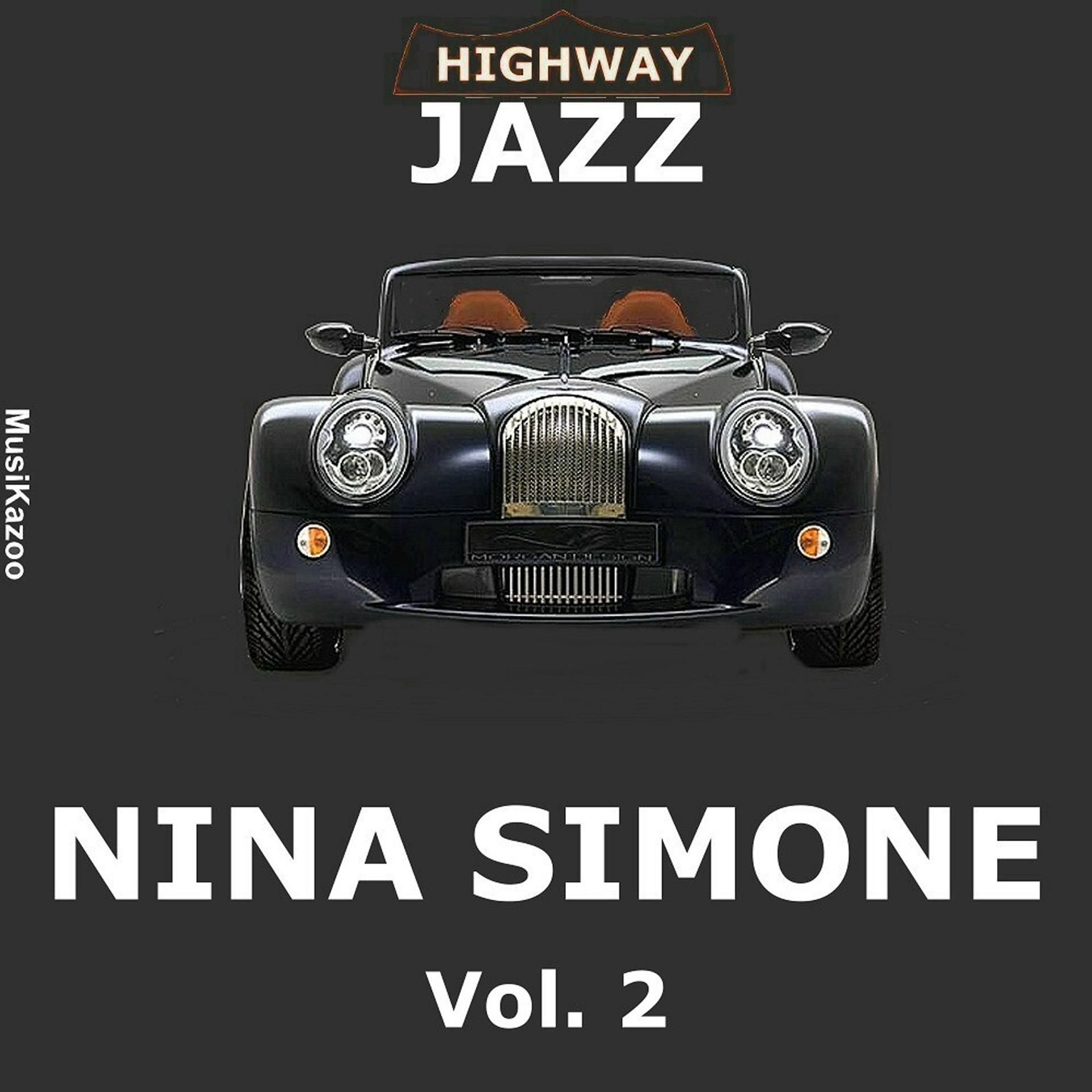 Постер альбома Highway Jazz - Nina Simone, Vol. 2