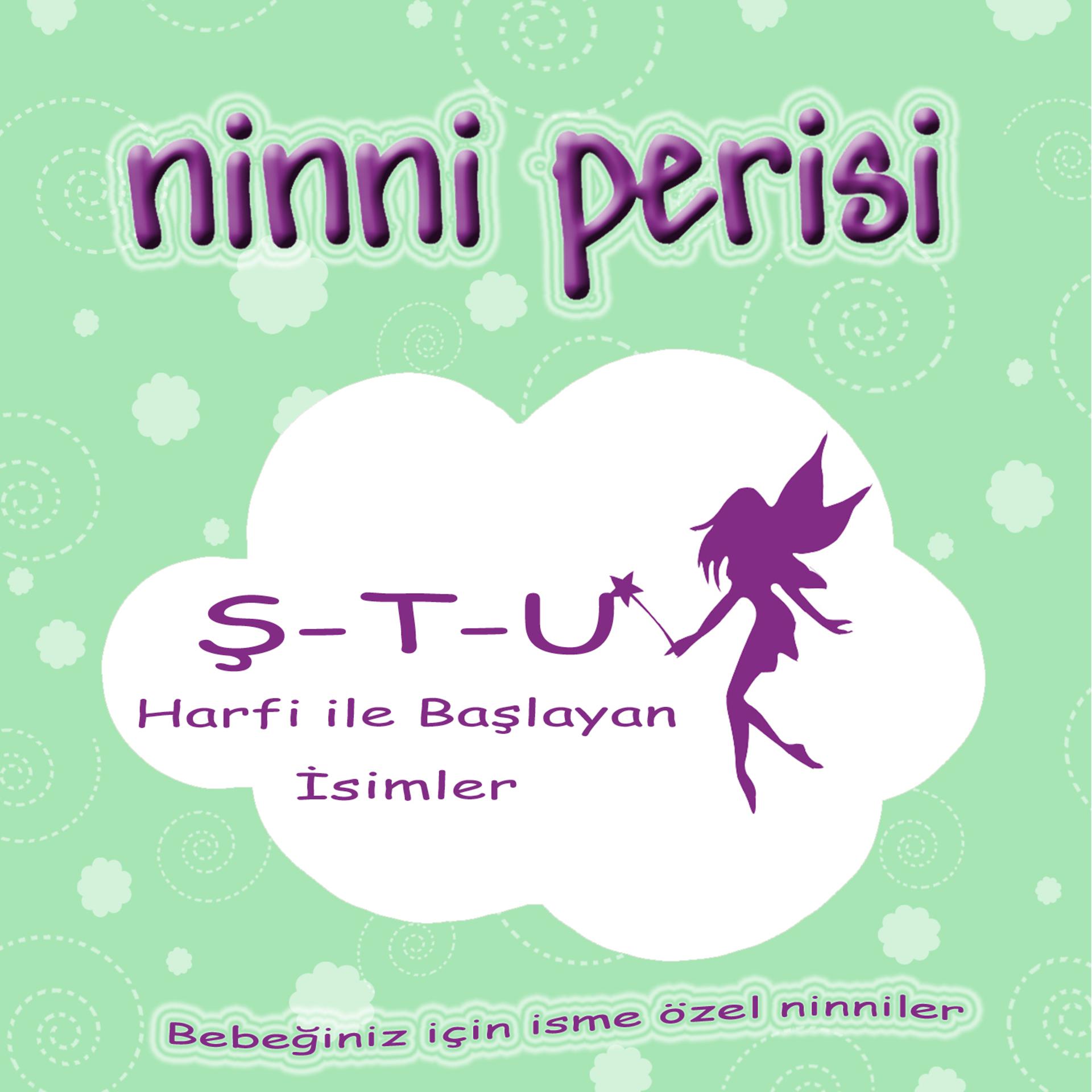 Постер альбома Ninni Perisi - Ş-T-U Harfi İle Başlayan İsimler