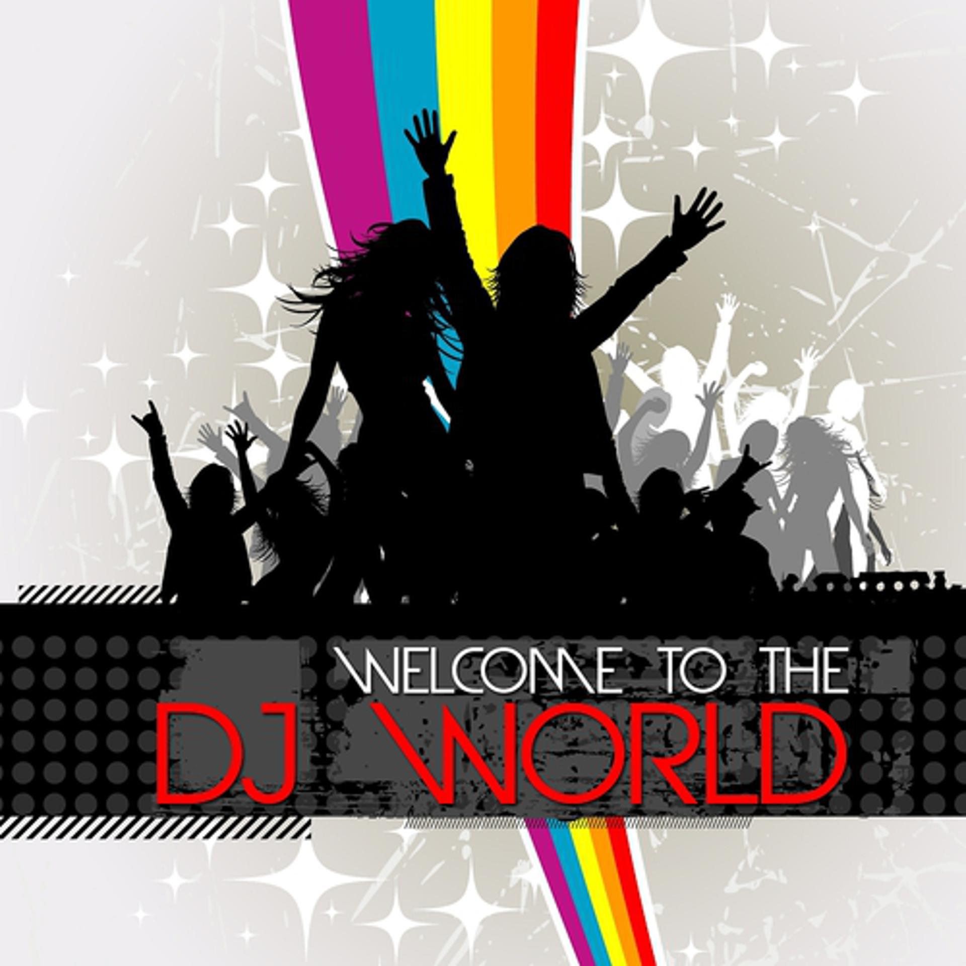 Постер альбома Welcome to the DJ World