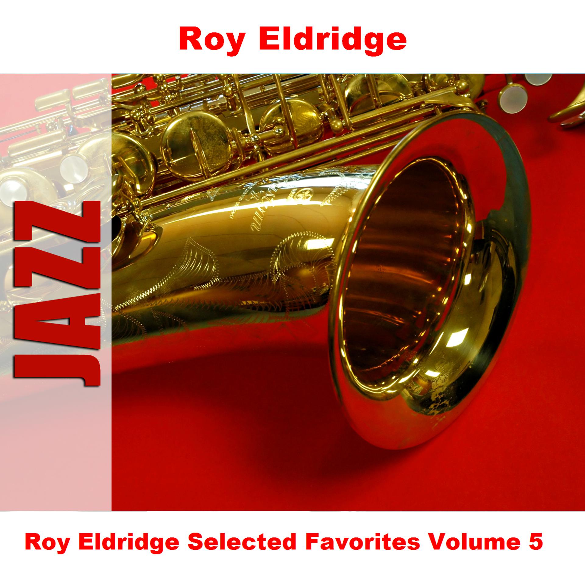 Постер альбома Roy Eldridge Selected Favorites Volume 5