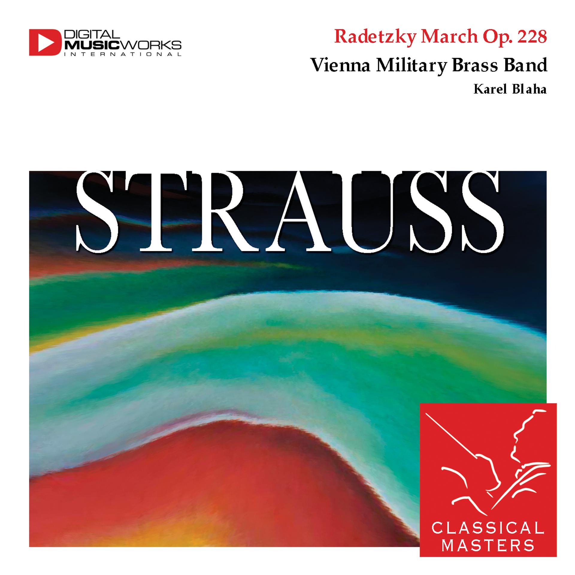 Постер альбома Radetzky March Op. 228