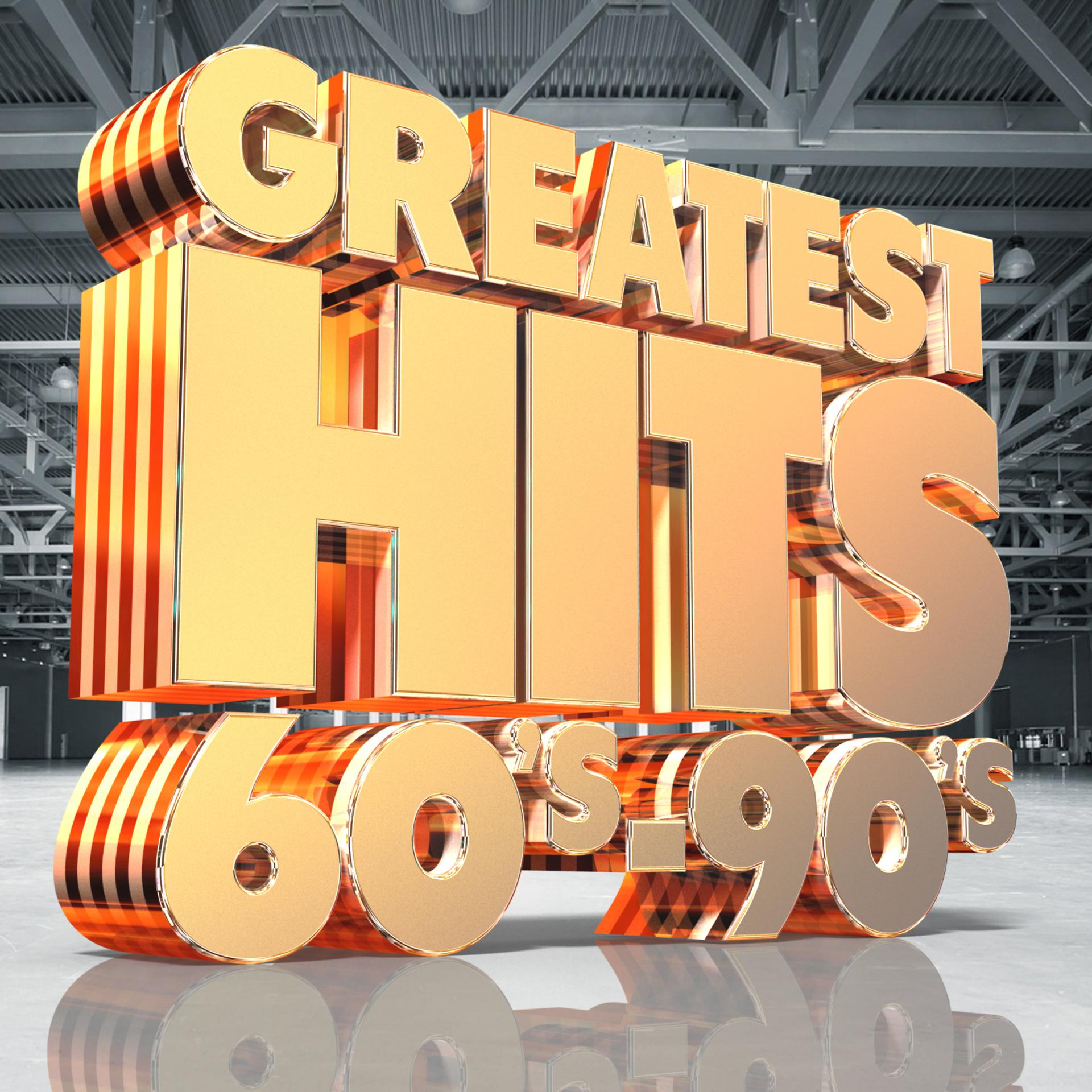 Постер альбома Greatest Hits: 60's - 90's