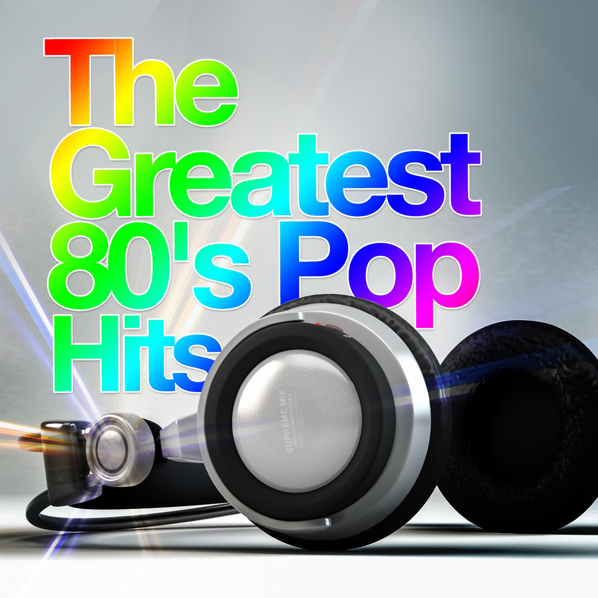 Постер альбома The Greatest 80's Pop Hits
