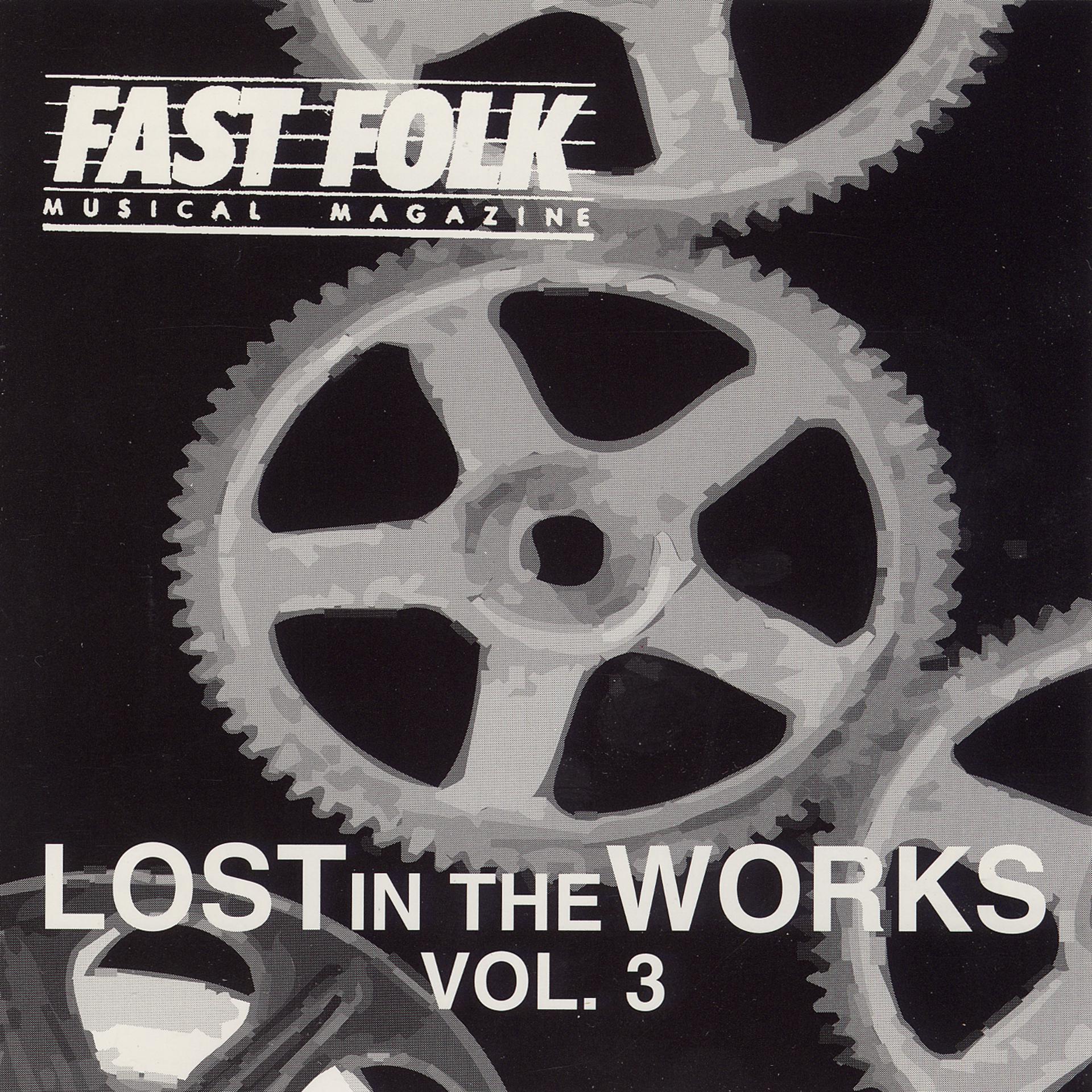 Постер альбома Fast Folk Musical Magazine (Vol. 8, No. 10) Lost in the Works 3