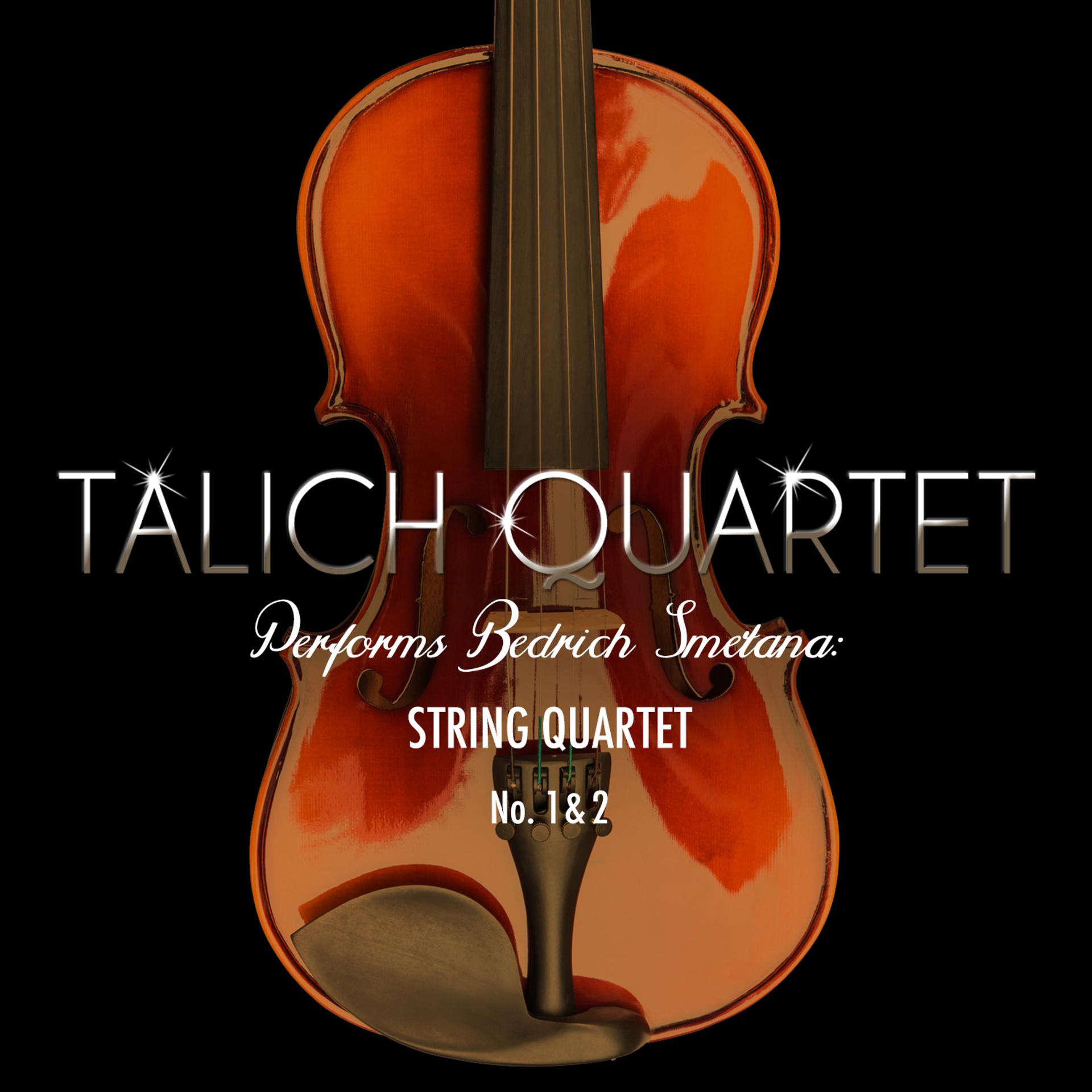 Постер альбома Talich Quartet Performs Bedrich Smetana: String Quartet No. 1 - 2