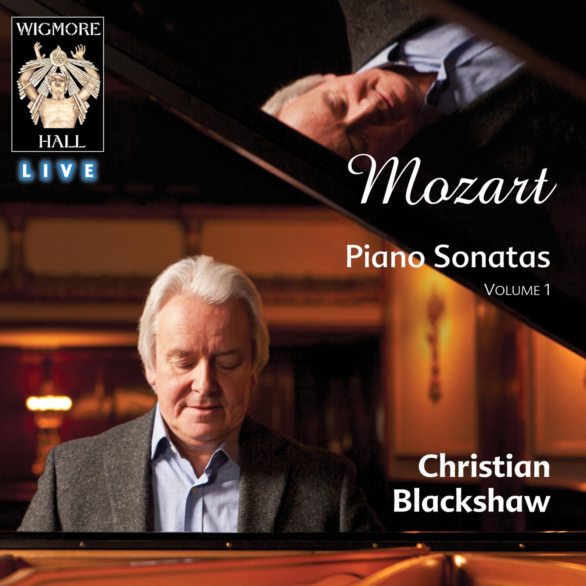 Постер альбома Mozart Piano Sonatas Vol. 1 - Wigmore Hall Live