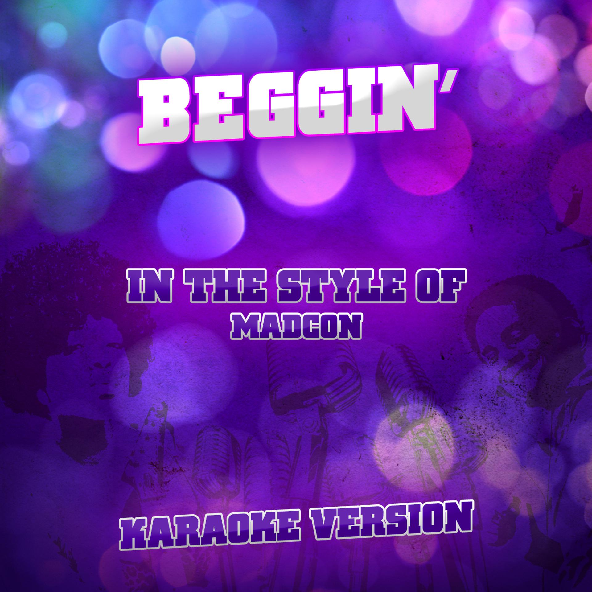Постер альбома Beggin' (In the Style of Madcon) [Karaoke Version] - Single