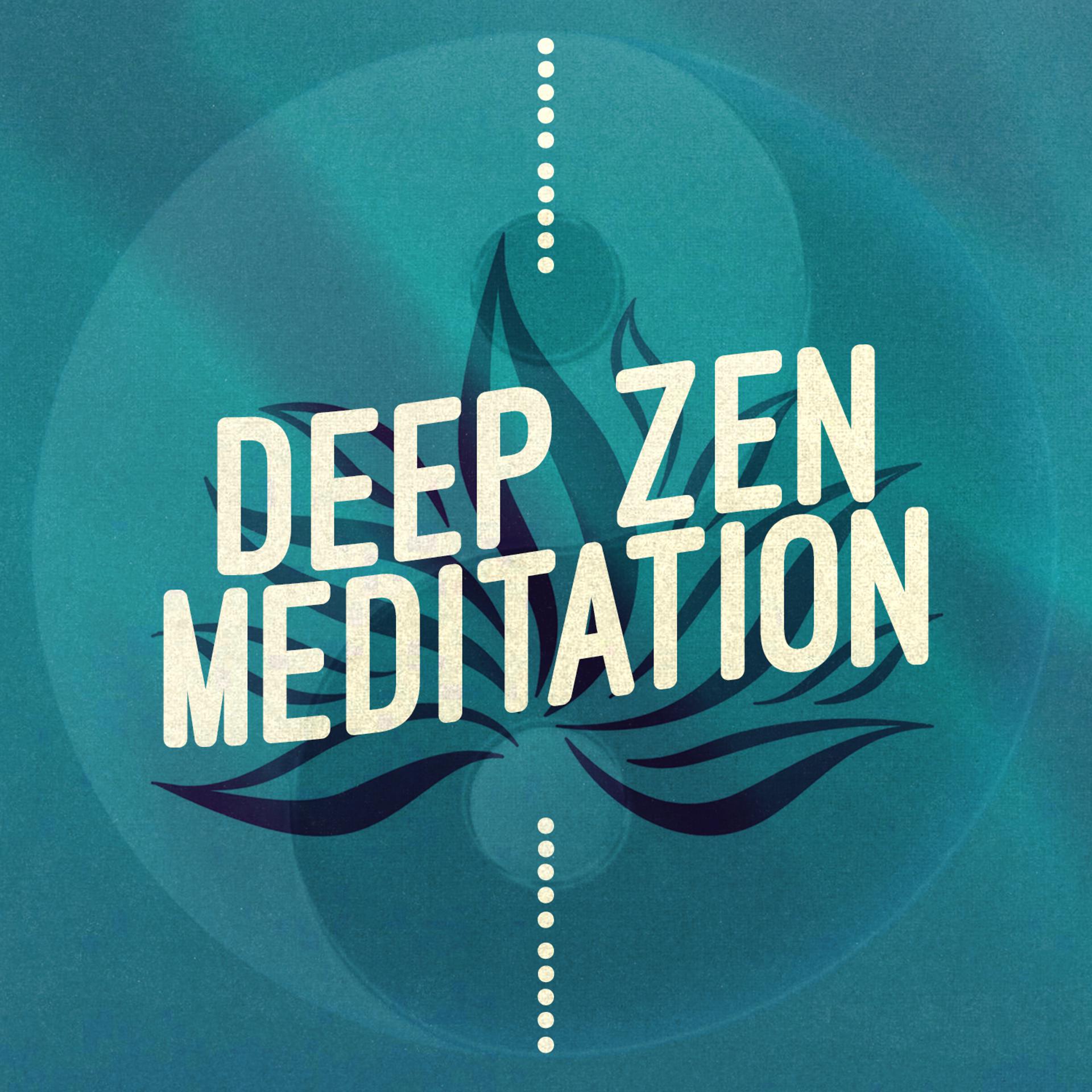 Постер альбома Deep Zen Meditation