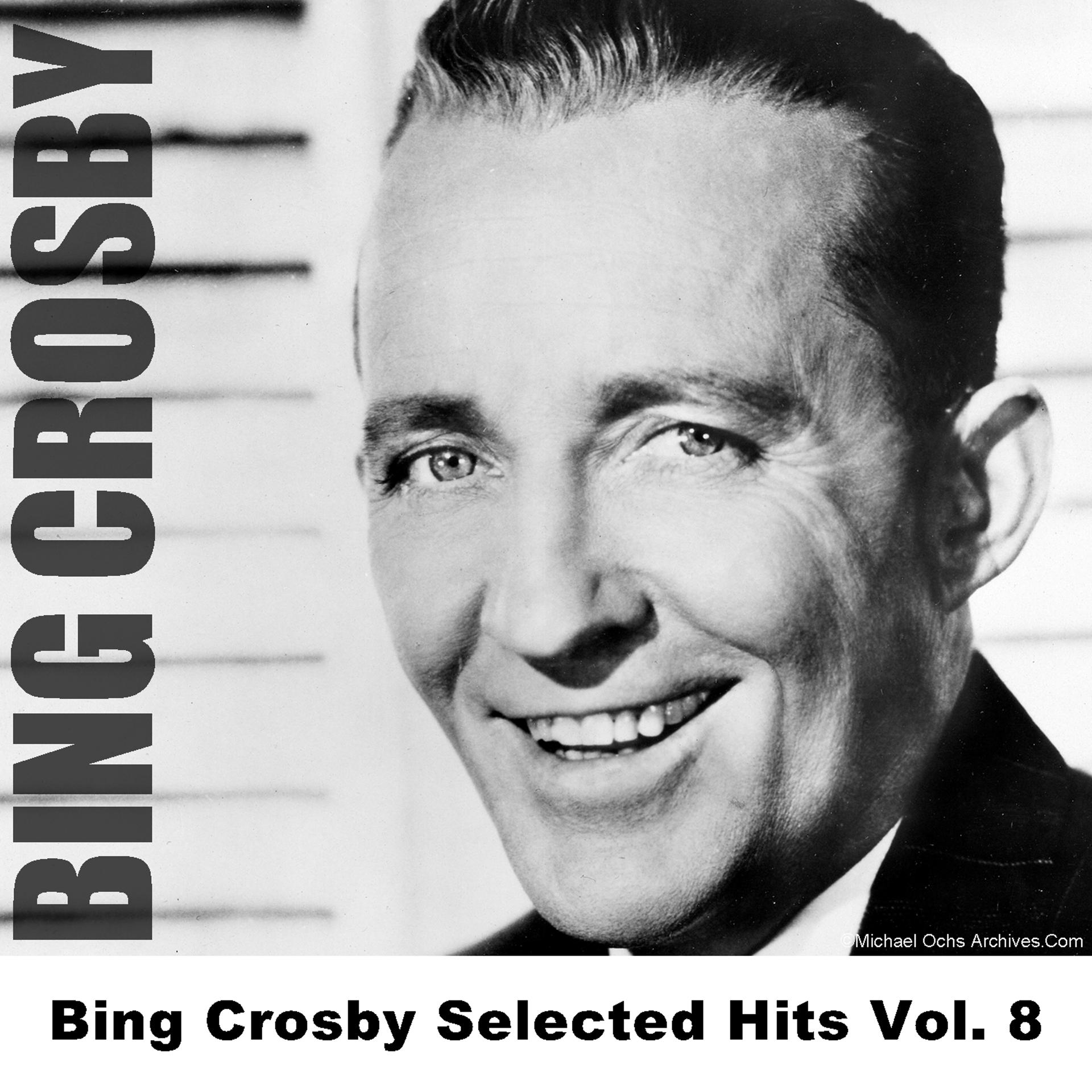 Постер альбома Bing Crosby Selected Hits Vol. 8