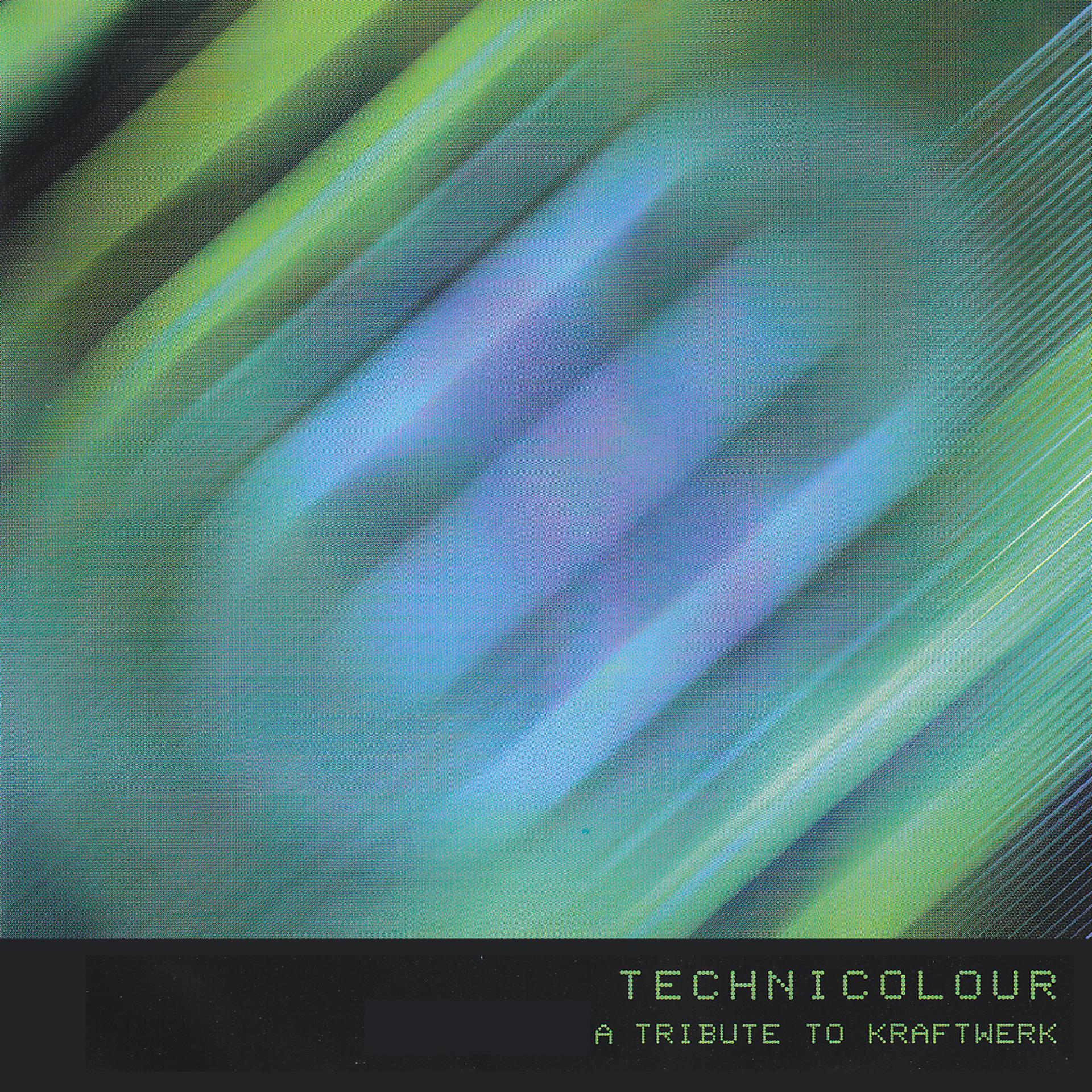 Постер альбома Technicolour a Tribute to Kraftwerk