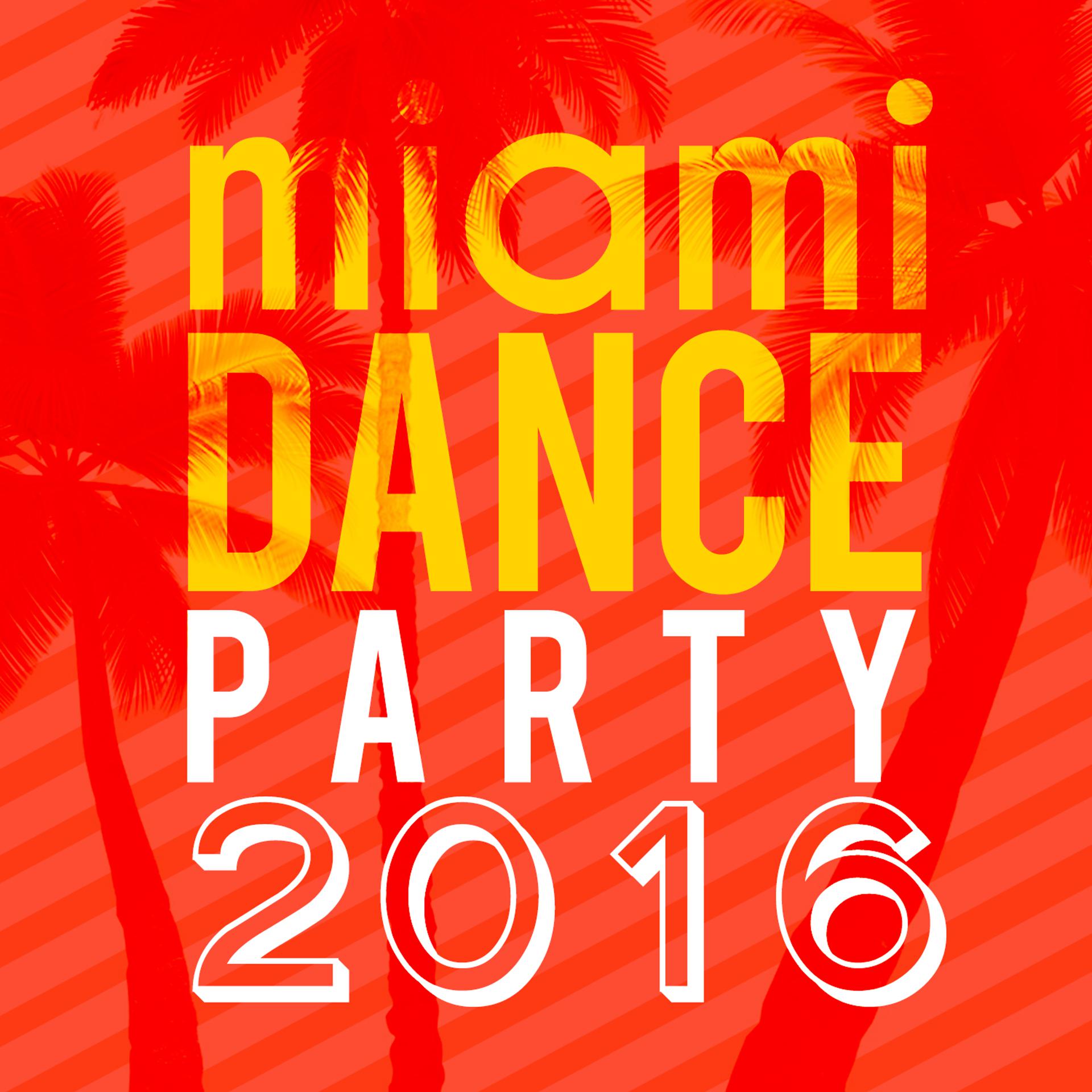 Постер альбома Miami Dance Party 2016