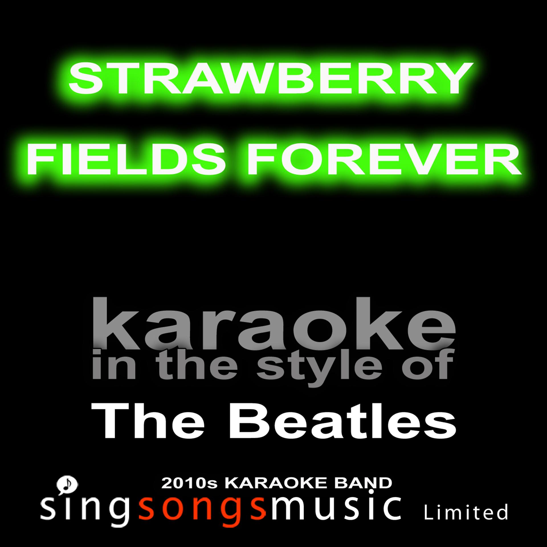 Постер альбома Strawberry Fields Forever (Originally Performed By The Beatles) [Karaoke Audio Version]