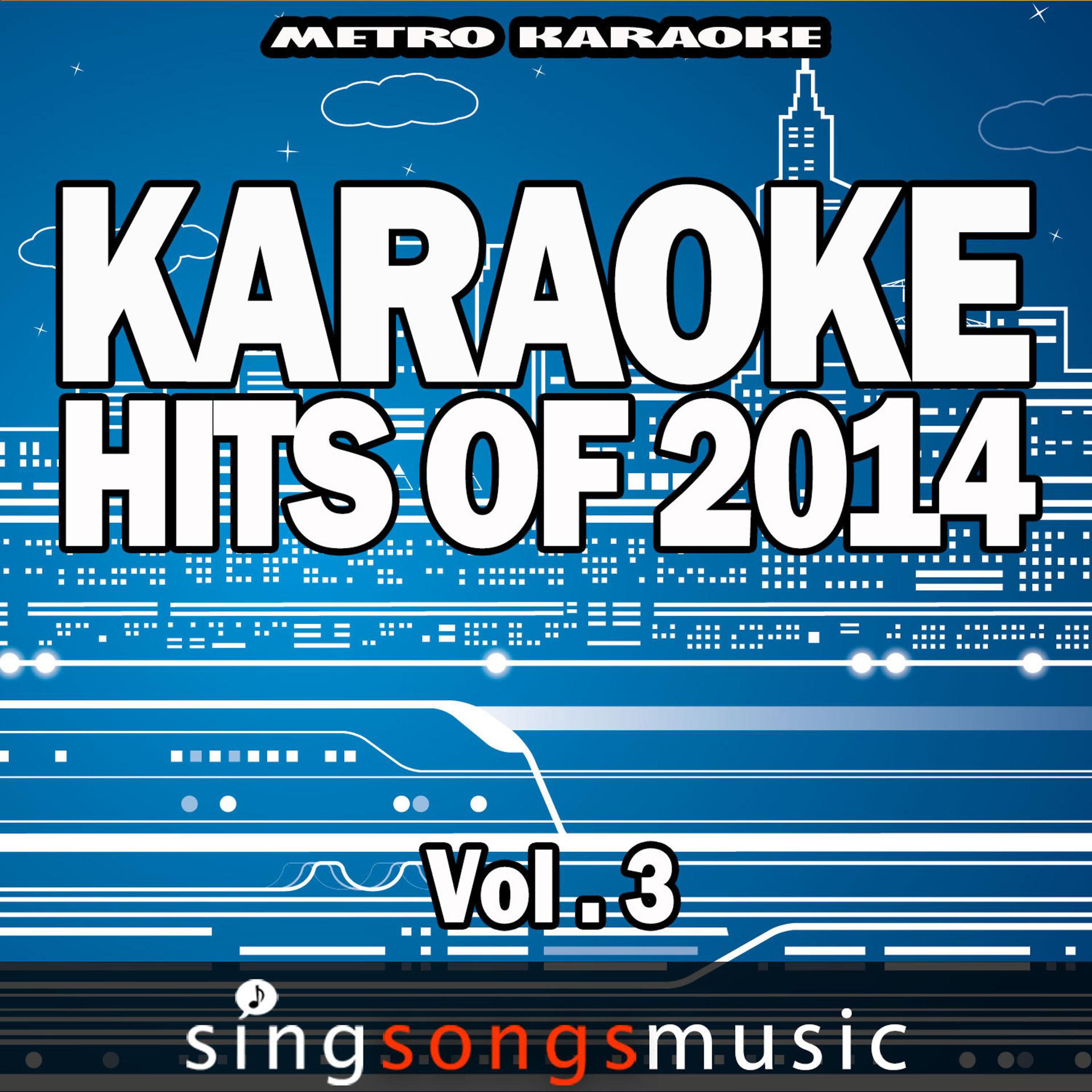 Постер альбома Karaoke Hits of 2014, Vol. 3