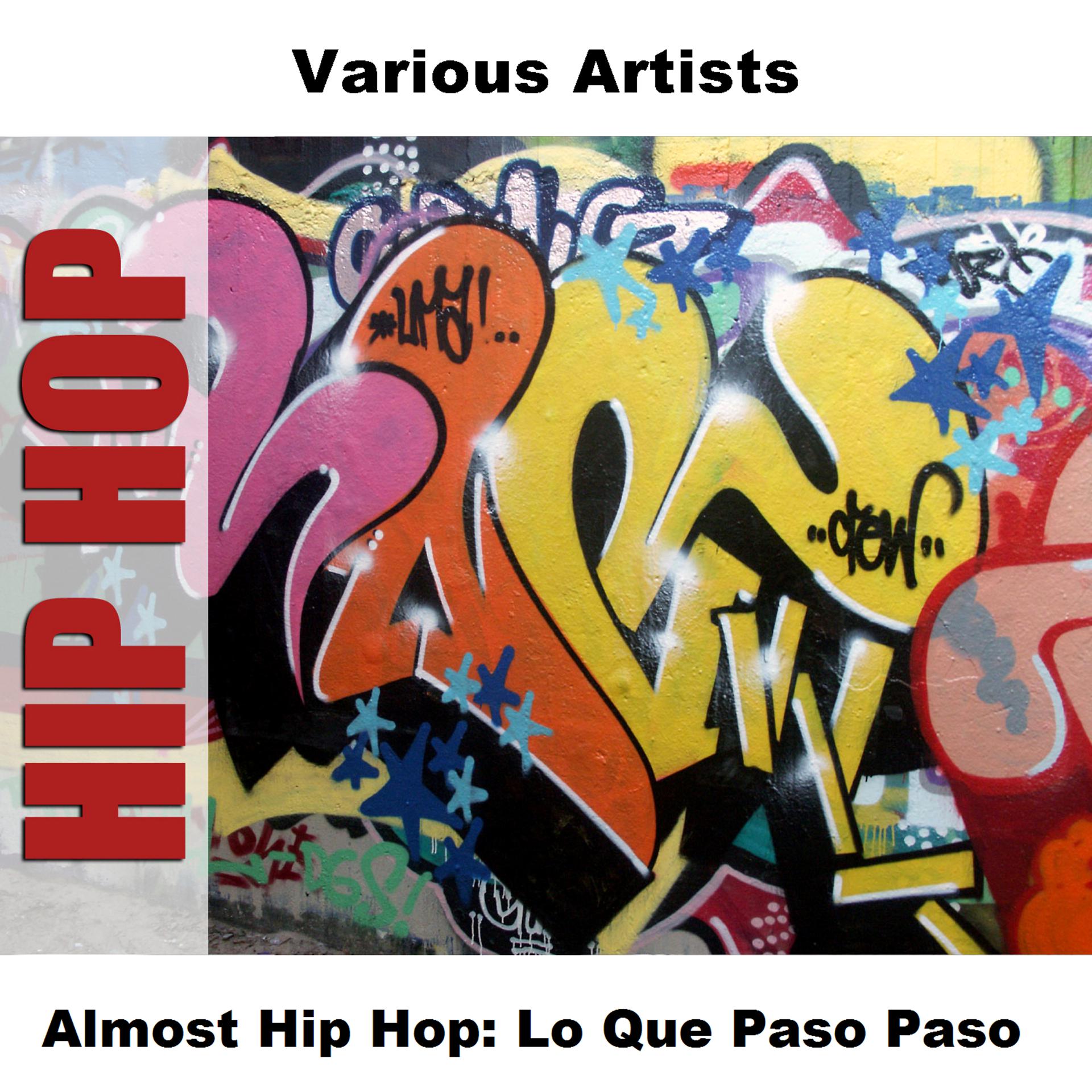 Постер альбома Almost Hip Hop: Lo Que Paso Paso