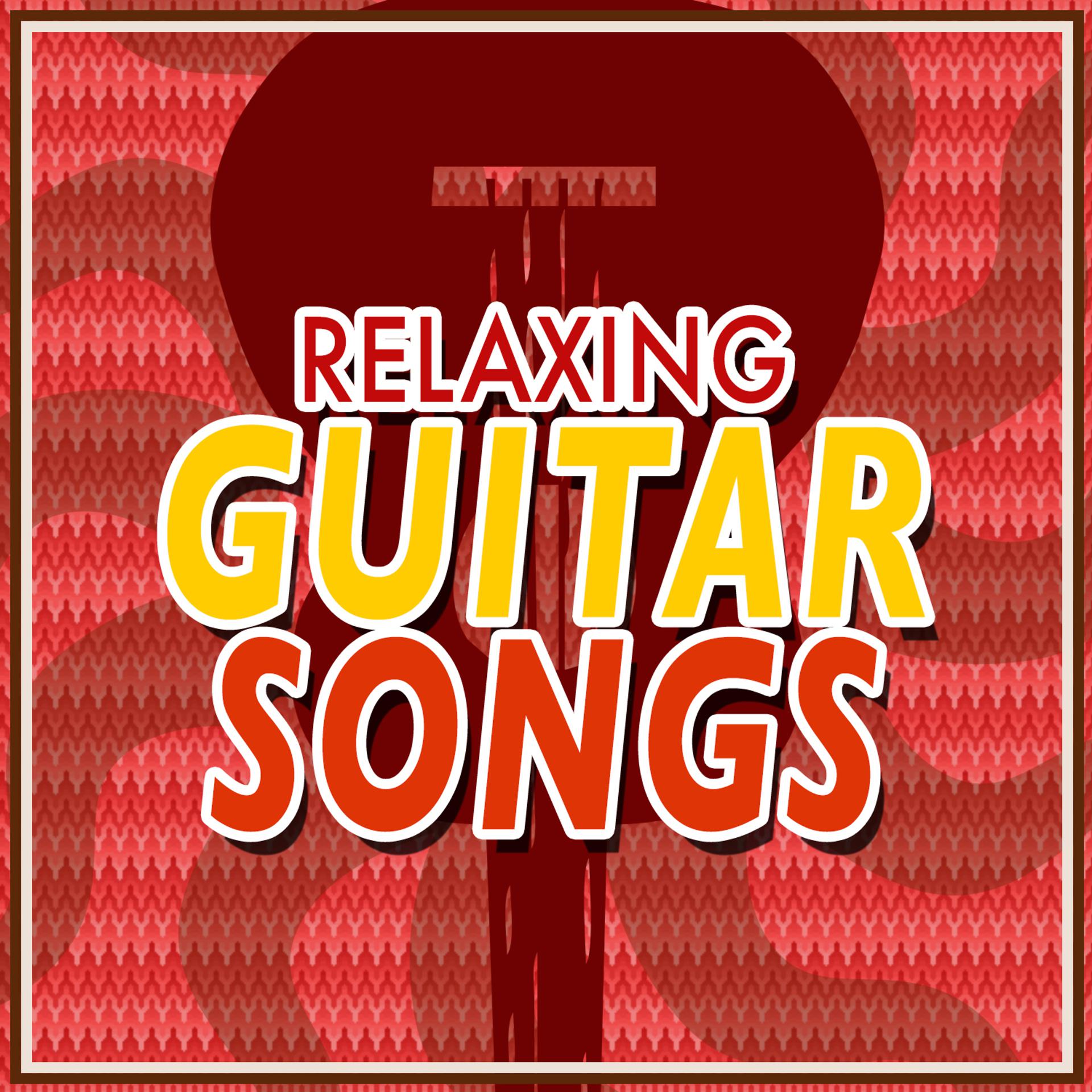 Постер альбома Relaxing Guitar Songs