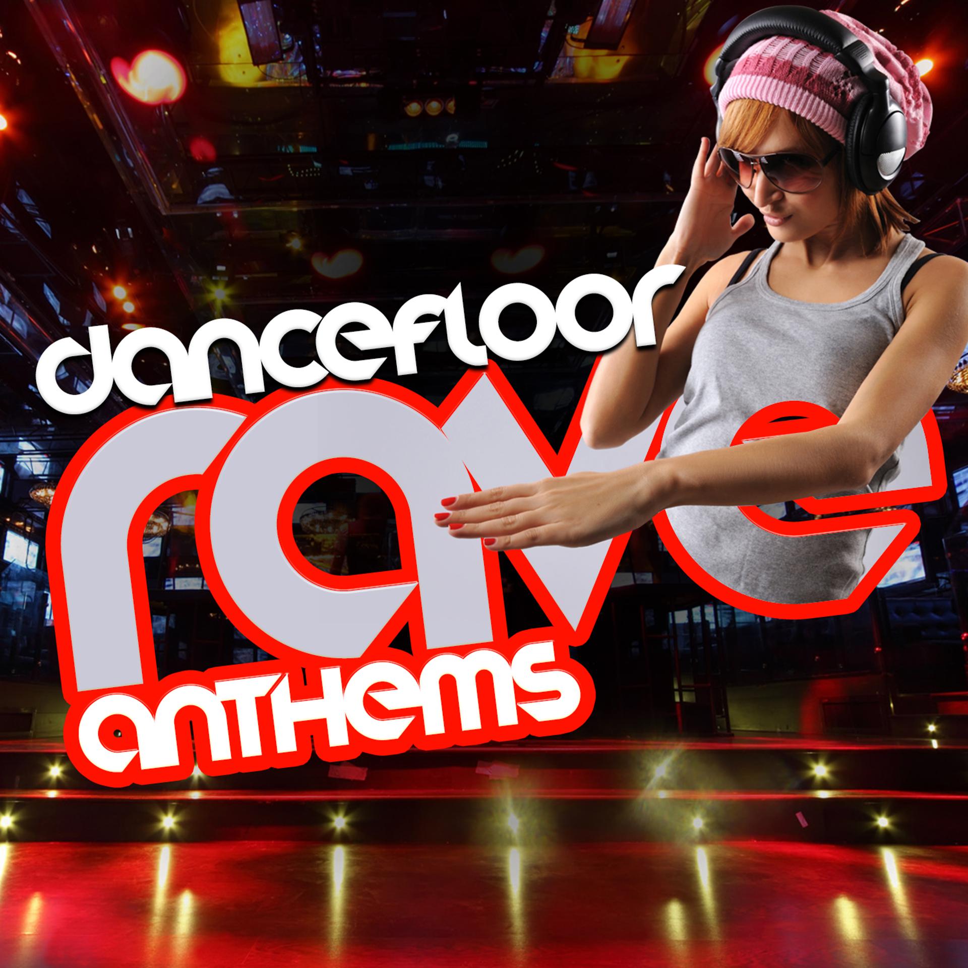 Постер альбома Dance Floor Rave Anthems
