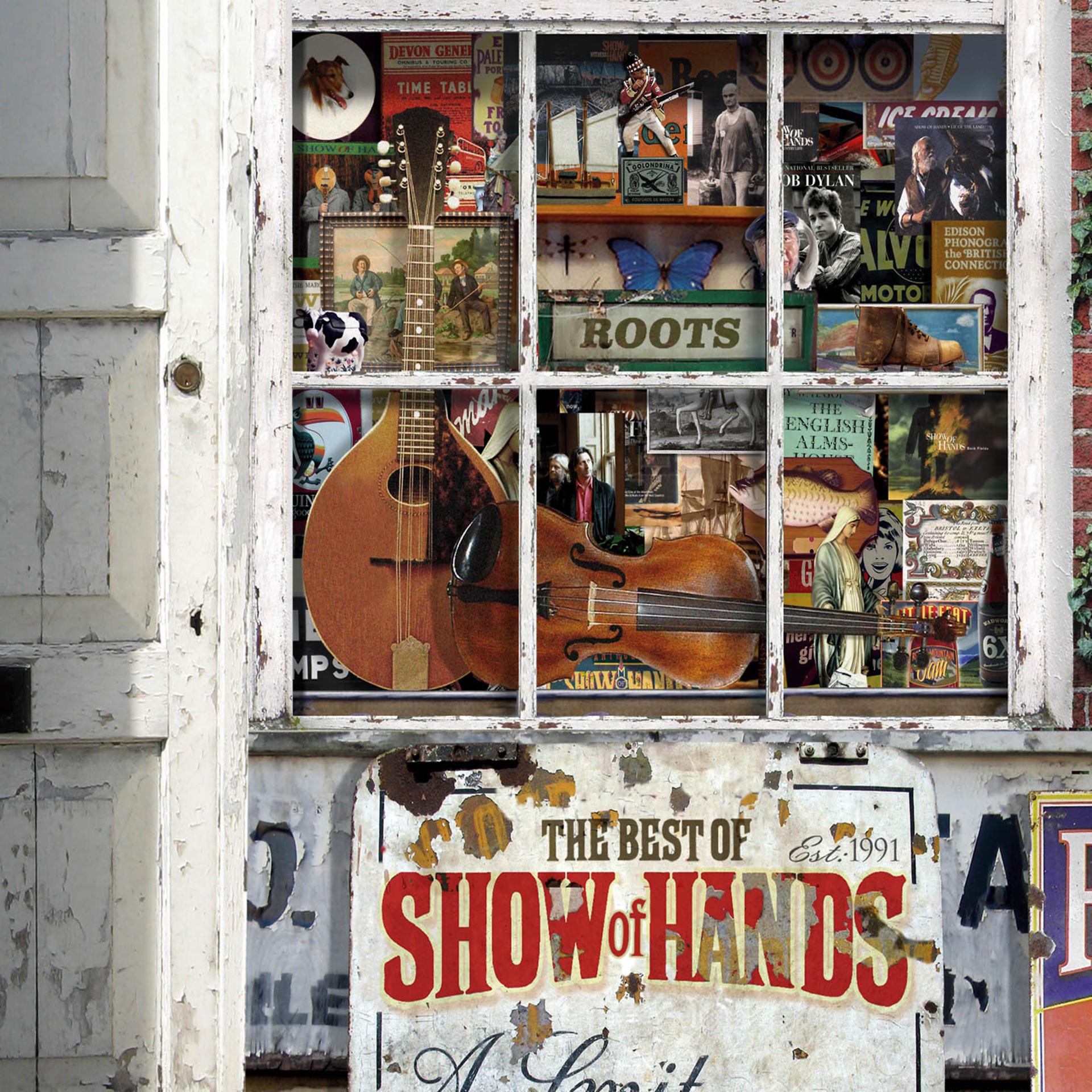 Постер альбома Roots - The Best of Show of Hands (Digital-Only Bonus Version)