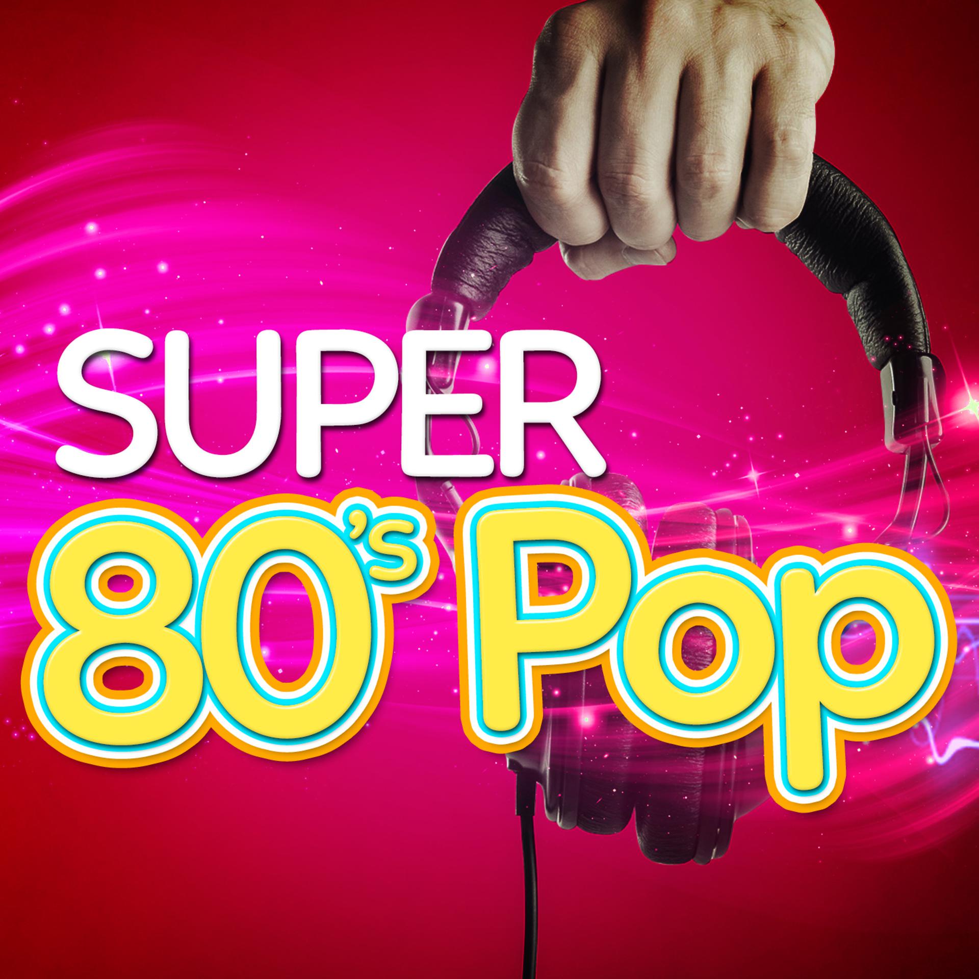 Постер альбома Super 80's Pop