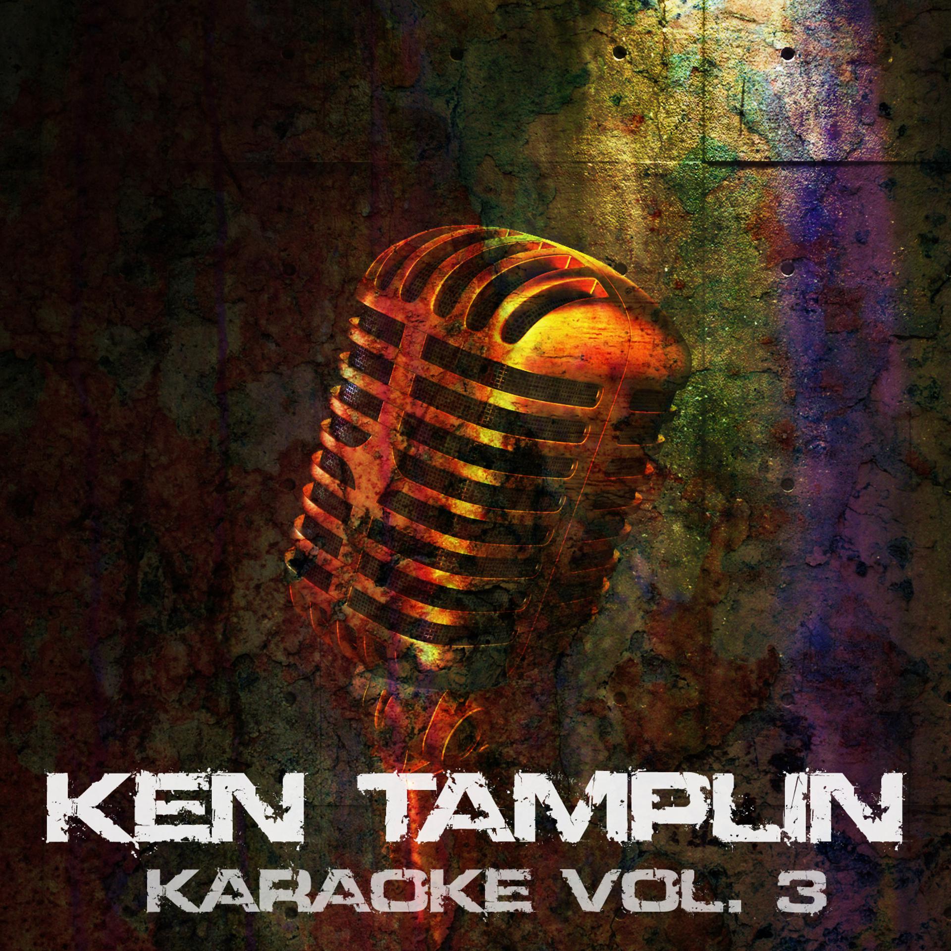 Постер альбома Ken Tamplin Karaoke, Vol. 3