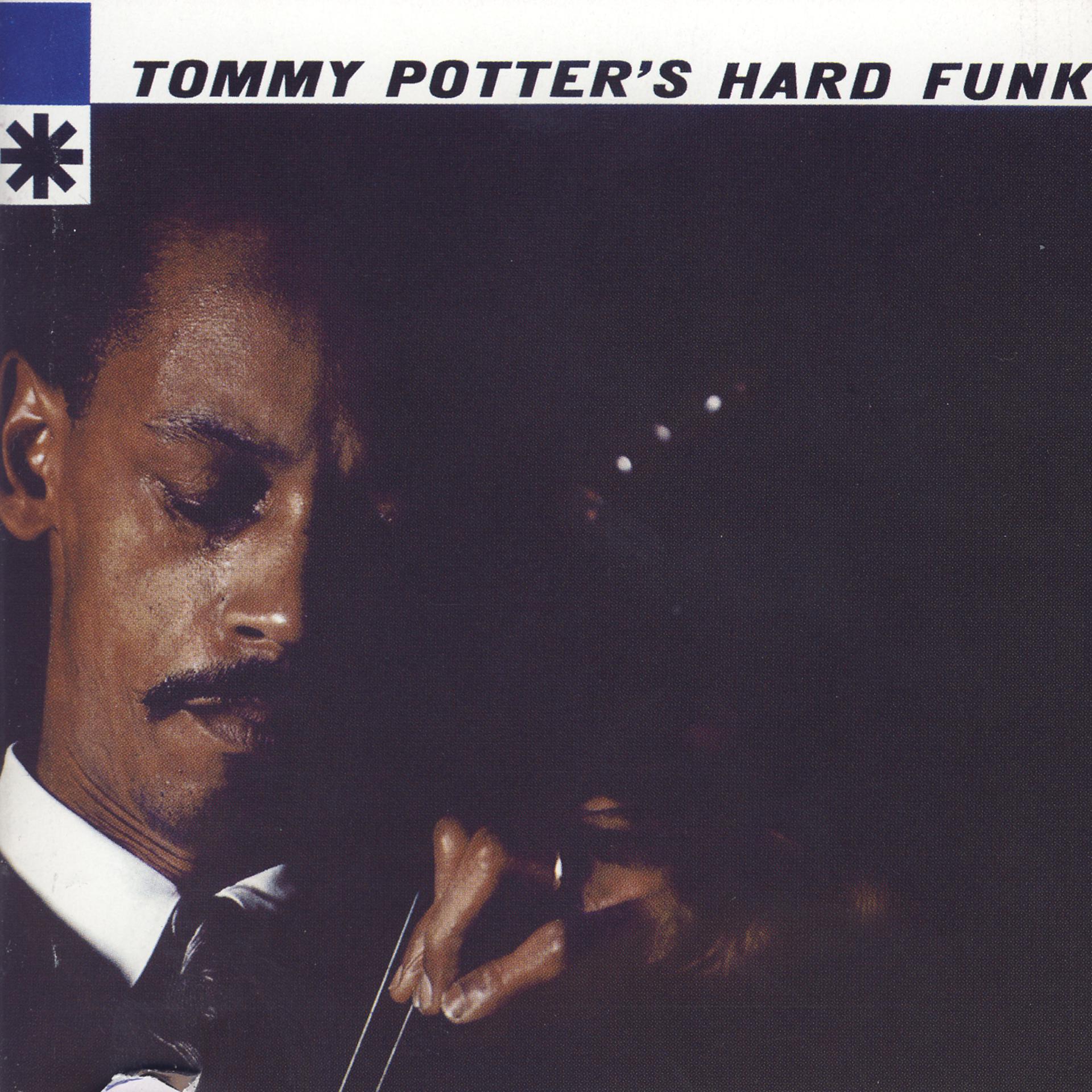 Постер альбома Tommy Potter's Hard Funk