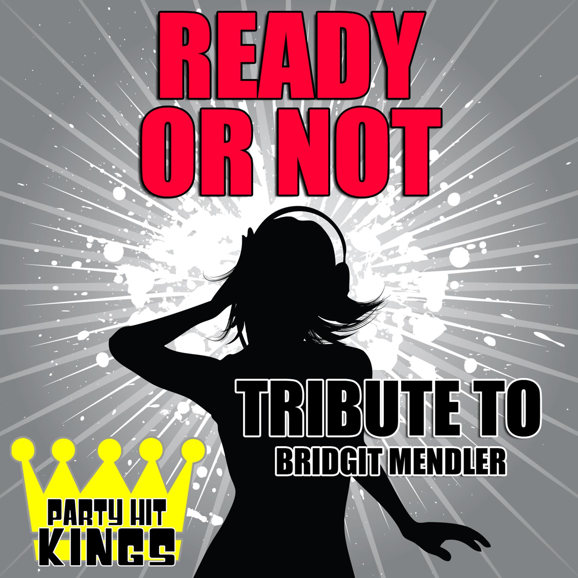 Постер альбома Ready or Not (Tribute to Bridgit Mendler) - Single