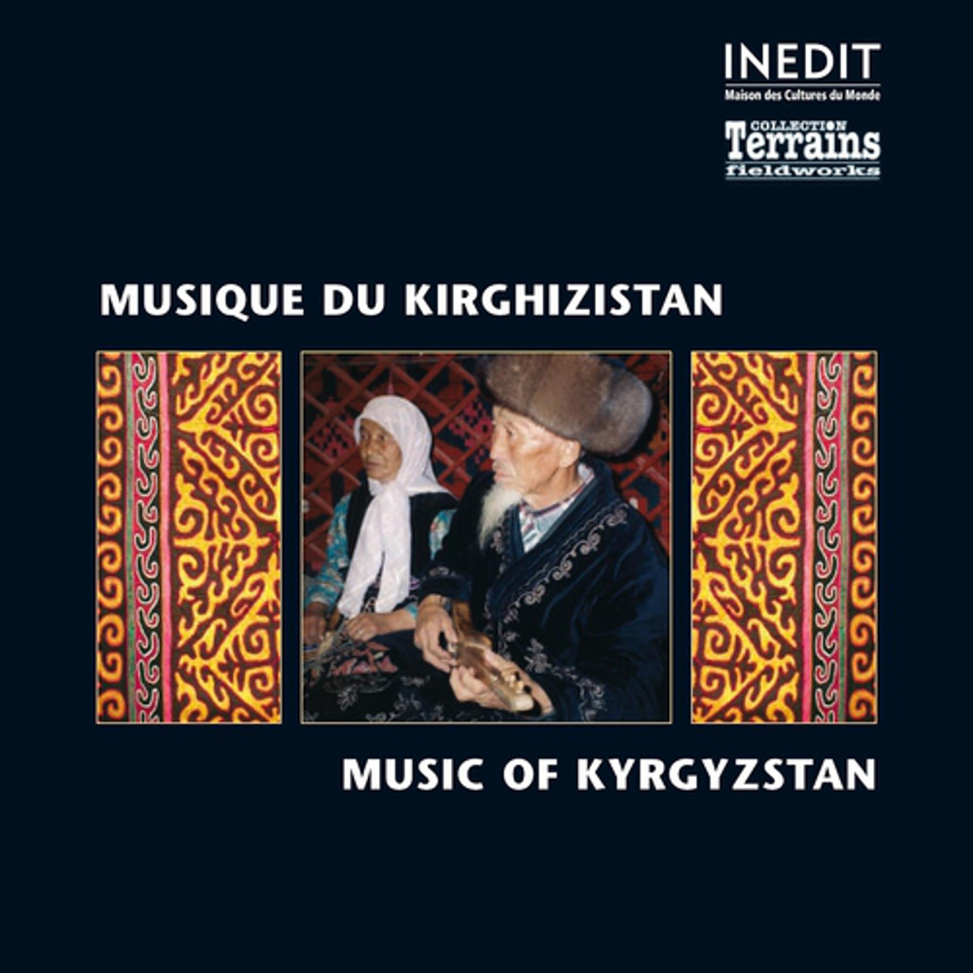 Постер альбома Musique du Kirghizistan / Music of Kyrgyzstan