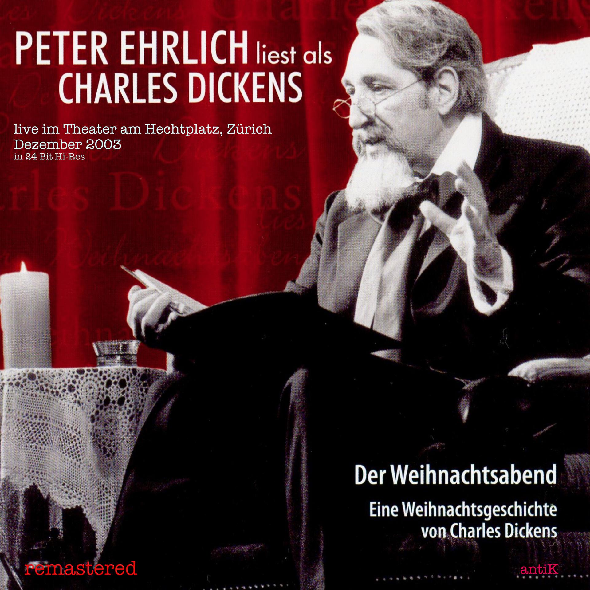 Постер альбома Der Weihnachtsabend - Peter Ehrlich Liest Als Charles Dickens (Remastered)