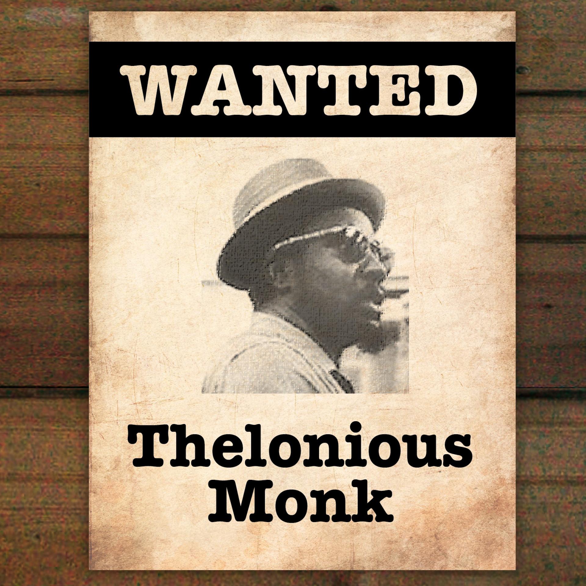 Постер альбома Wanted...Thelonious Monk