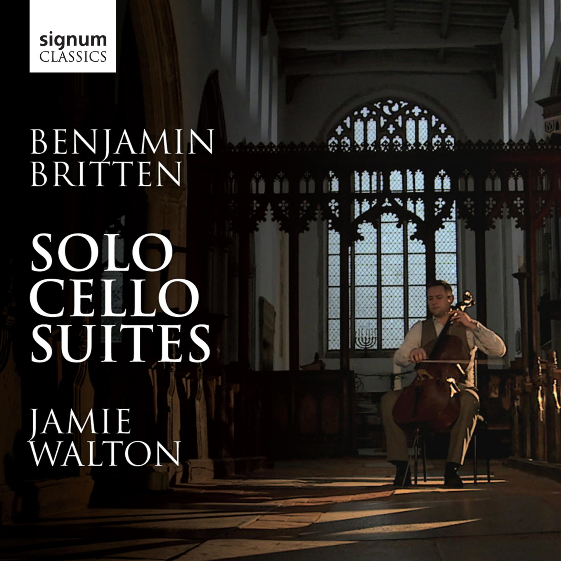Постер альбома Benjamin Britten: Solo Cello Suites
