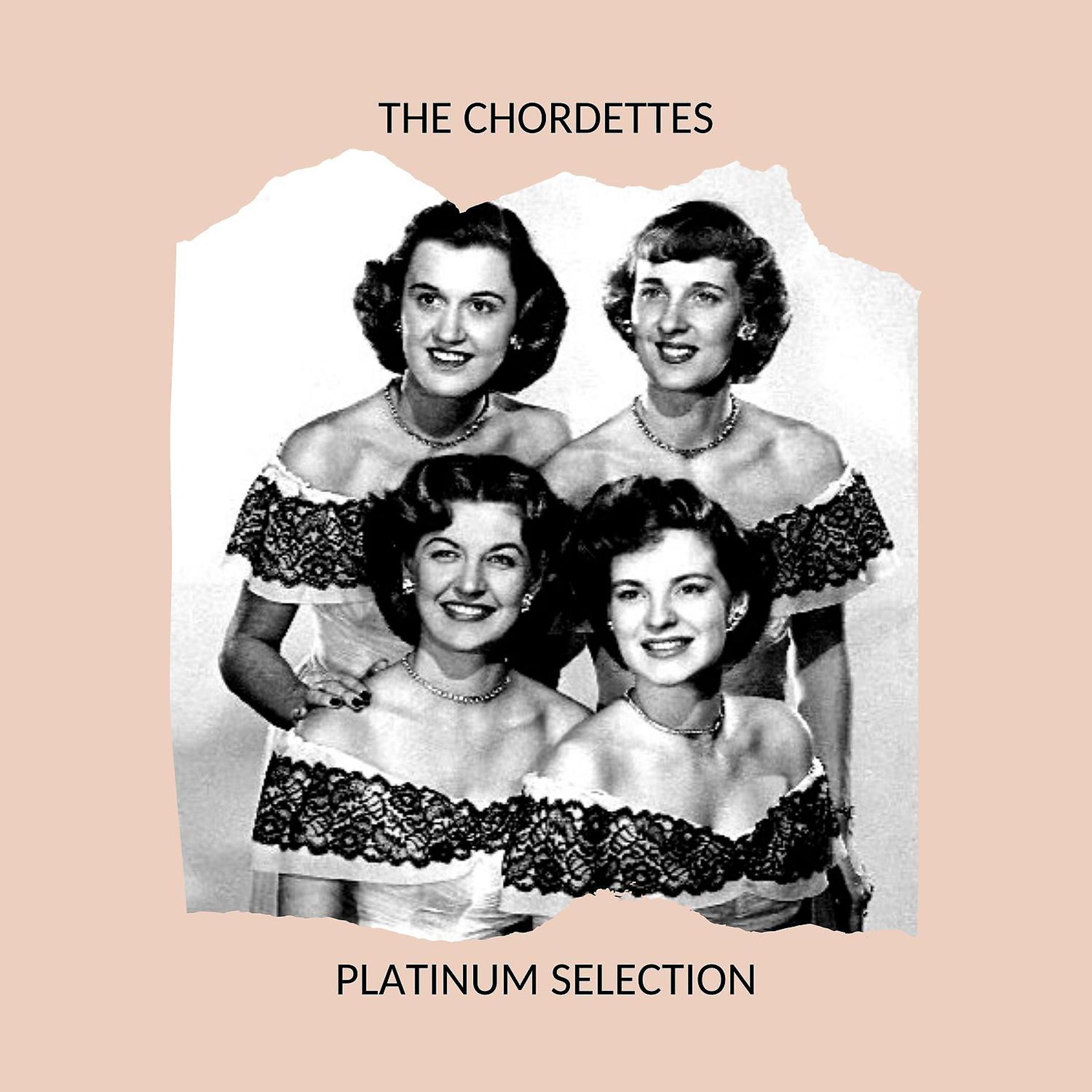 Постер альбома The Chordettes - Platinum Selection