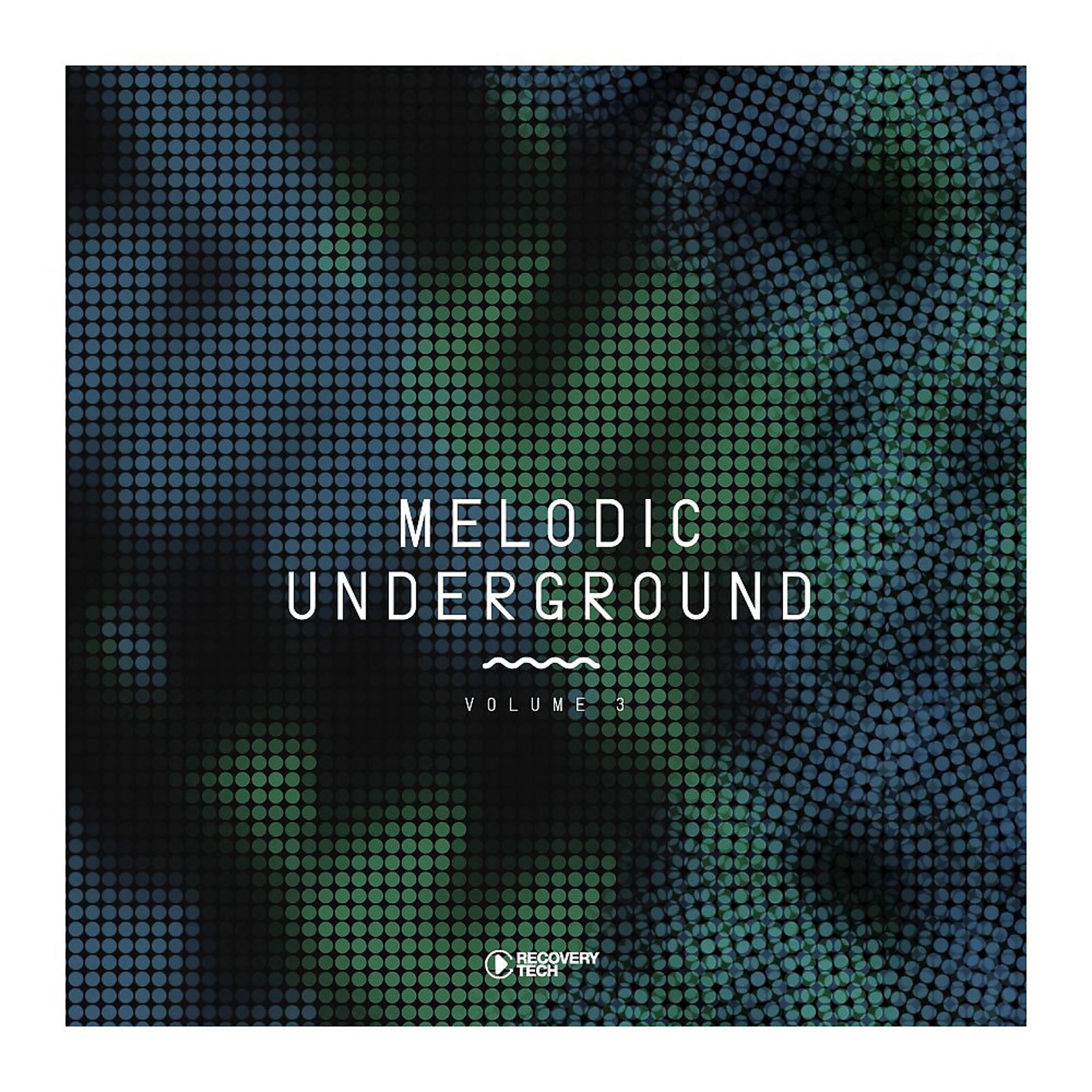 Постер альбома Melodic Underground, Vol. 3