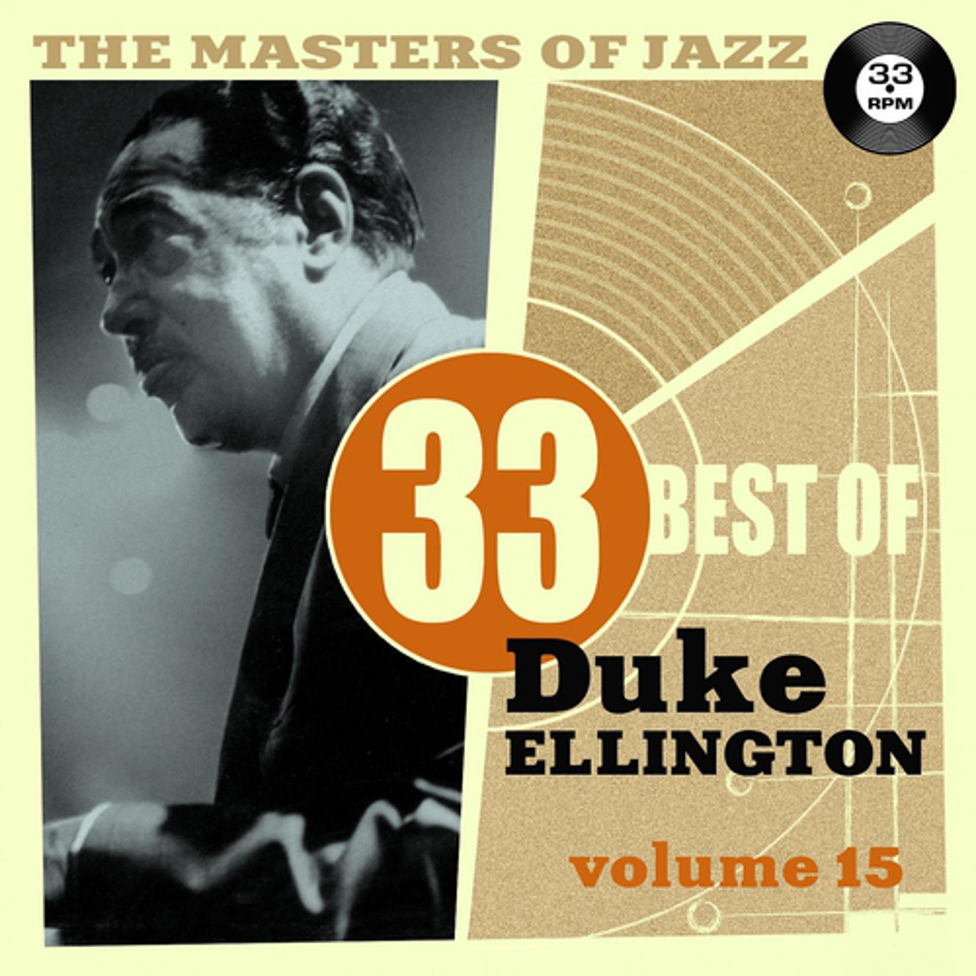 Постер альбома The Masters of Jazz: 33 Best of Duke Ellington, Vol. 15
