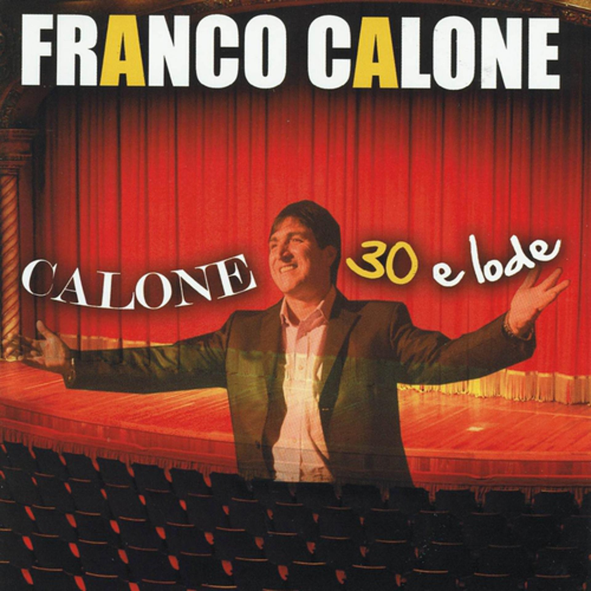 Постер альбома Calone 30 e lode (Best Classic Neapolitan Songs Live)