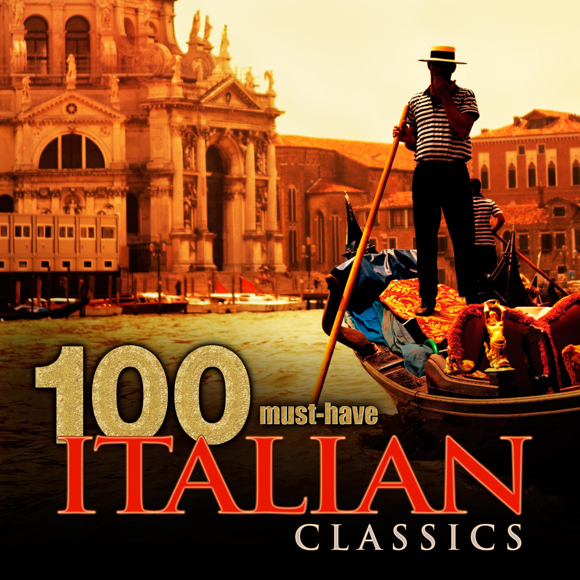 Постер альбома 100 Must-Have Italian Classics