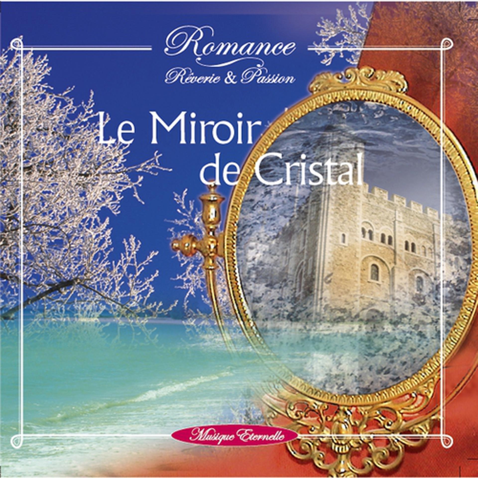 Постер альбома Romance: le miroir de cristal