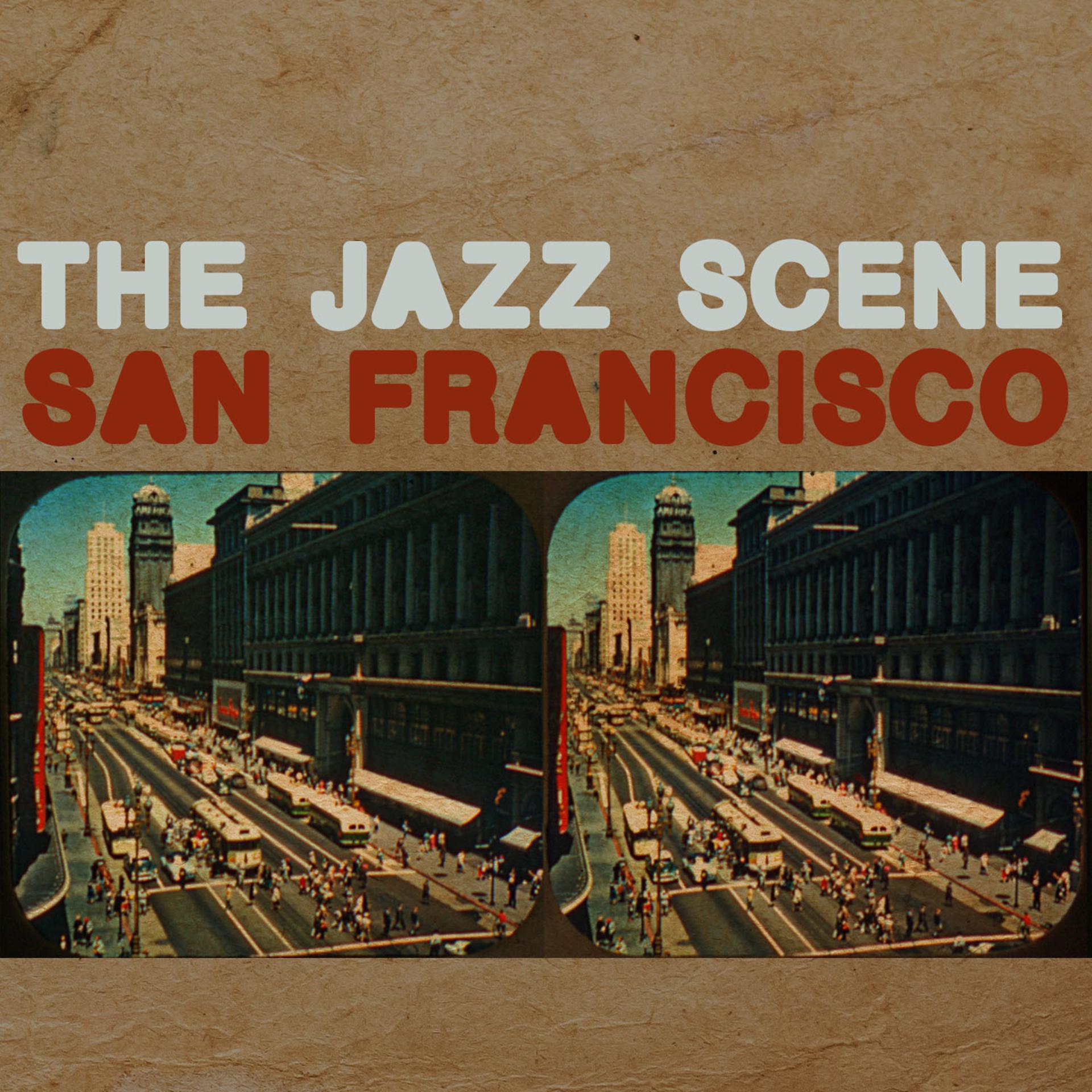 Постер альбома The Jazz Scene: San Francisco