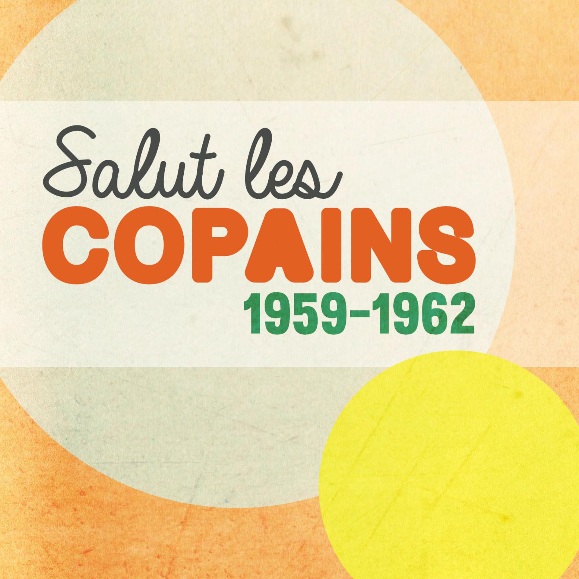 Постер альбома Salut Les Copains 1959-1969, Vol. 1