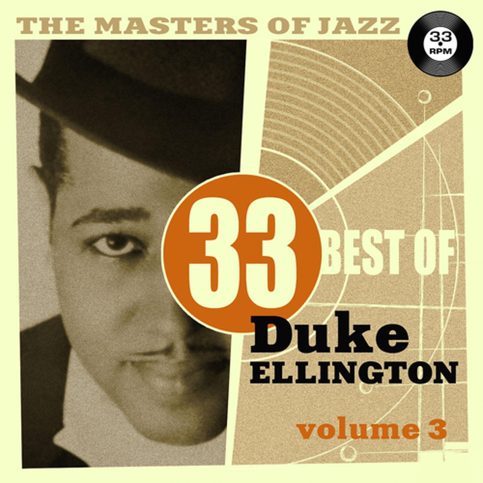 Постер альбома The Masters of Jazz: 33 Best of Duke Ellington, Vol. 3