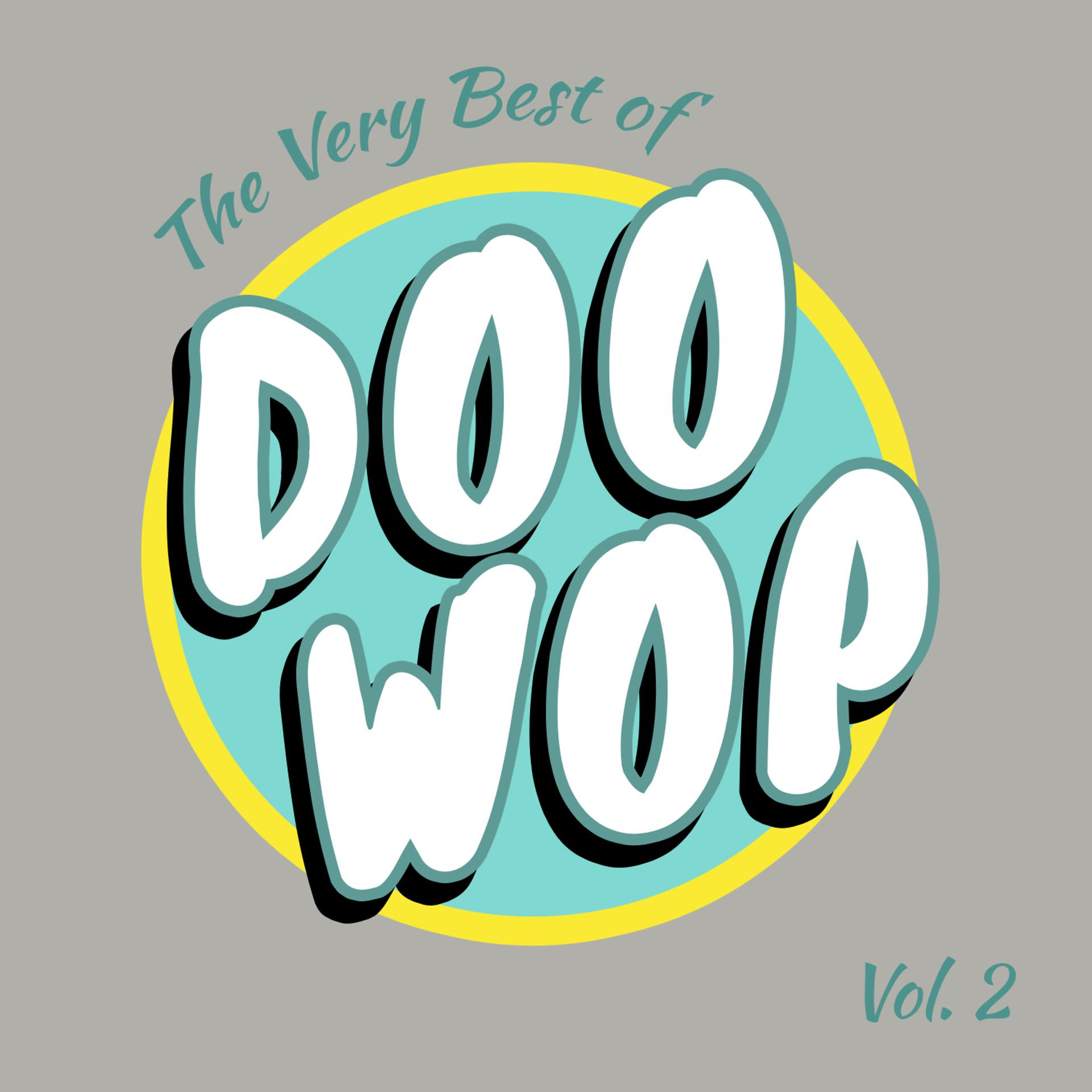Постер альбома The Very Best of Doo Wop, Vol. 2
