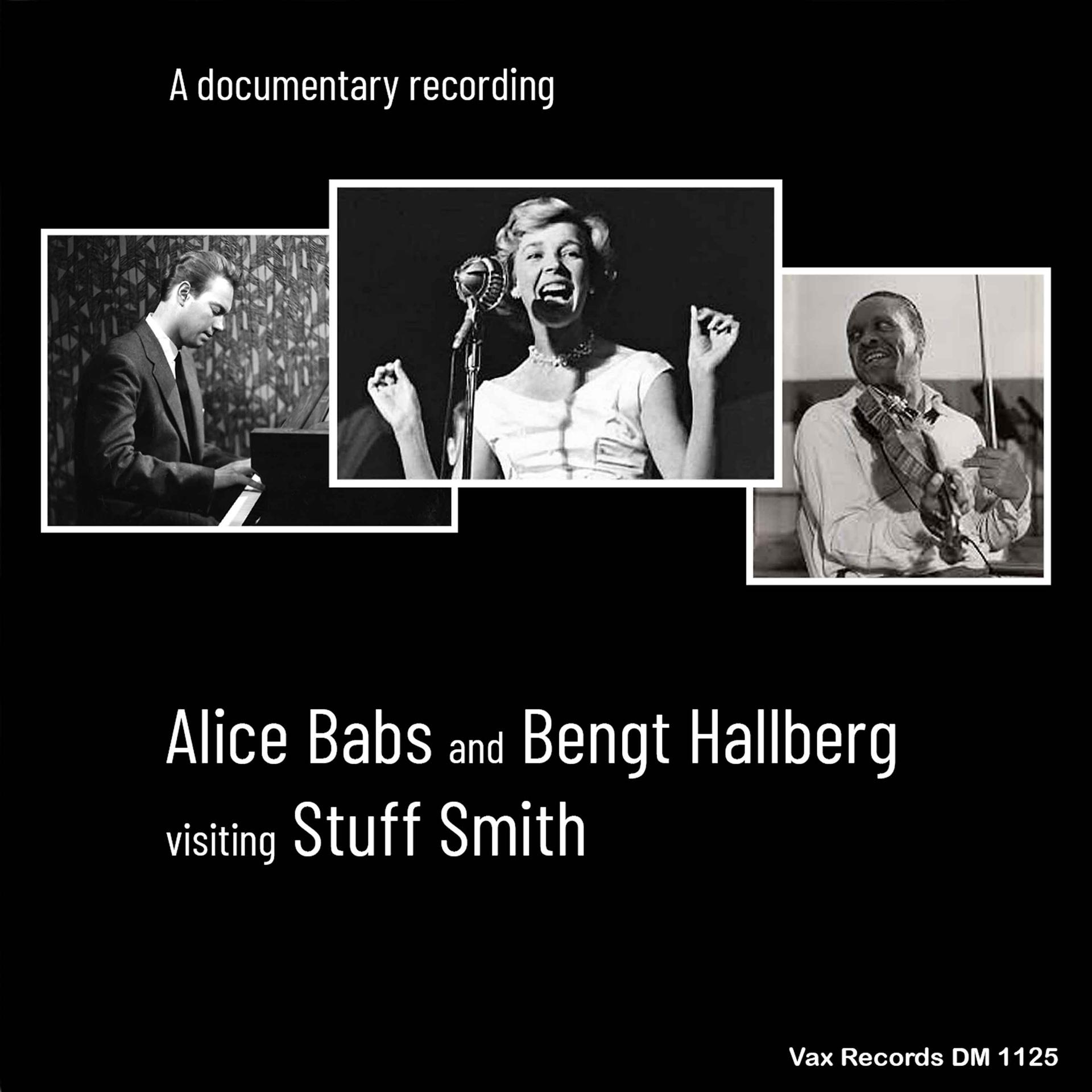 Постер альбома Alice Babs and Bengt Hallberg Visiting Stuff Smith (A Documentary Recording)