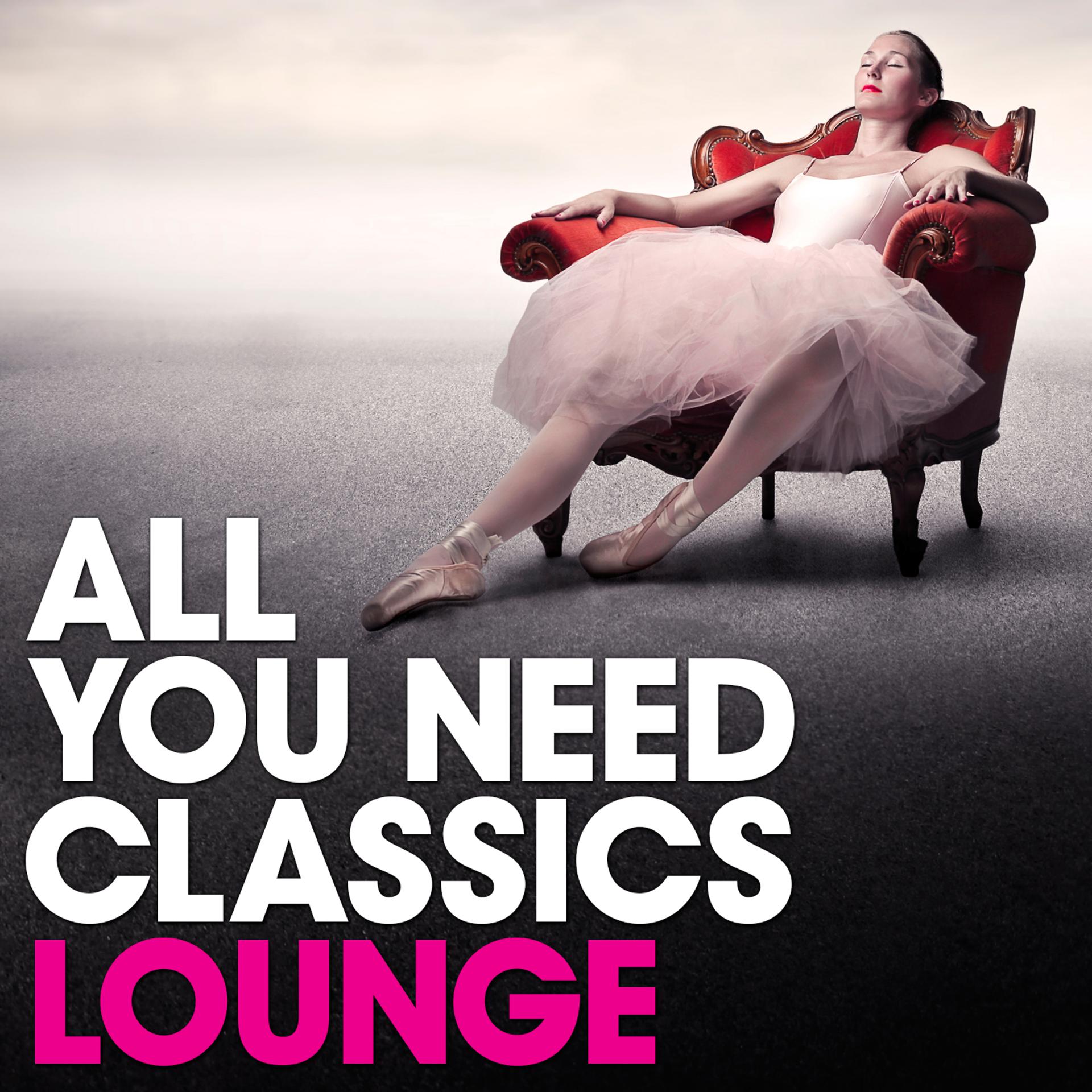 Постер альбома Lounge: All You Need Classics