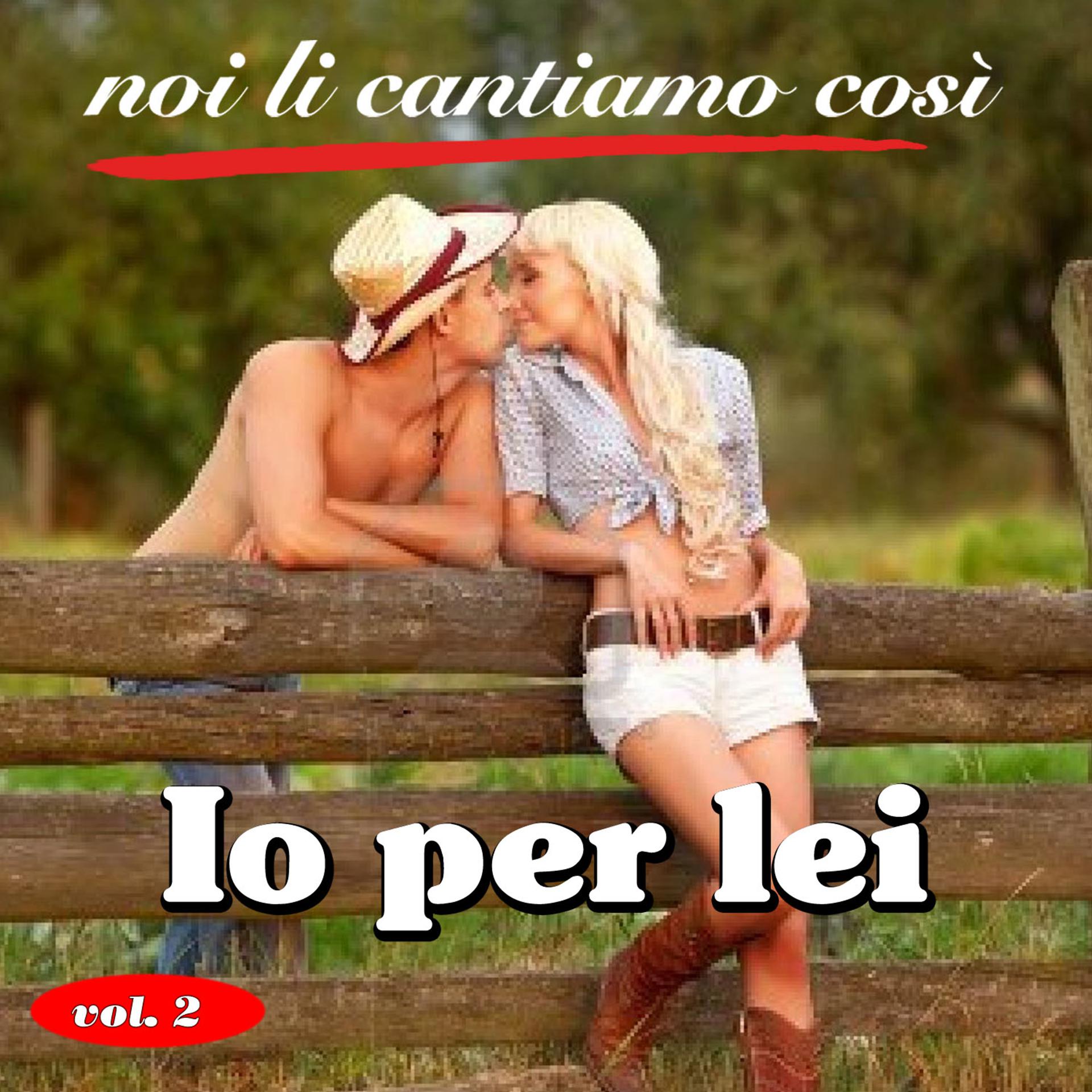 Постер альбома Noi li cantiamo così - Vol. 2 - Pazza idea