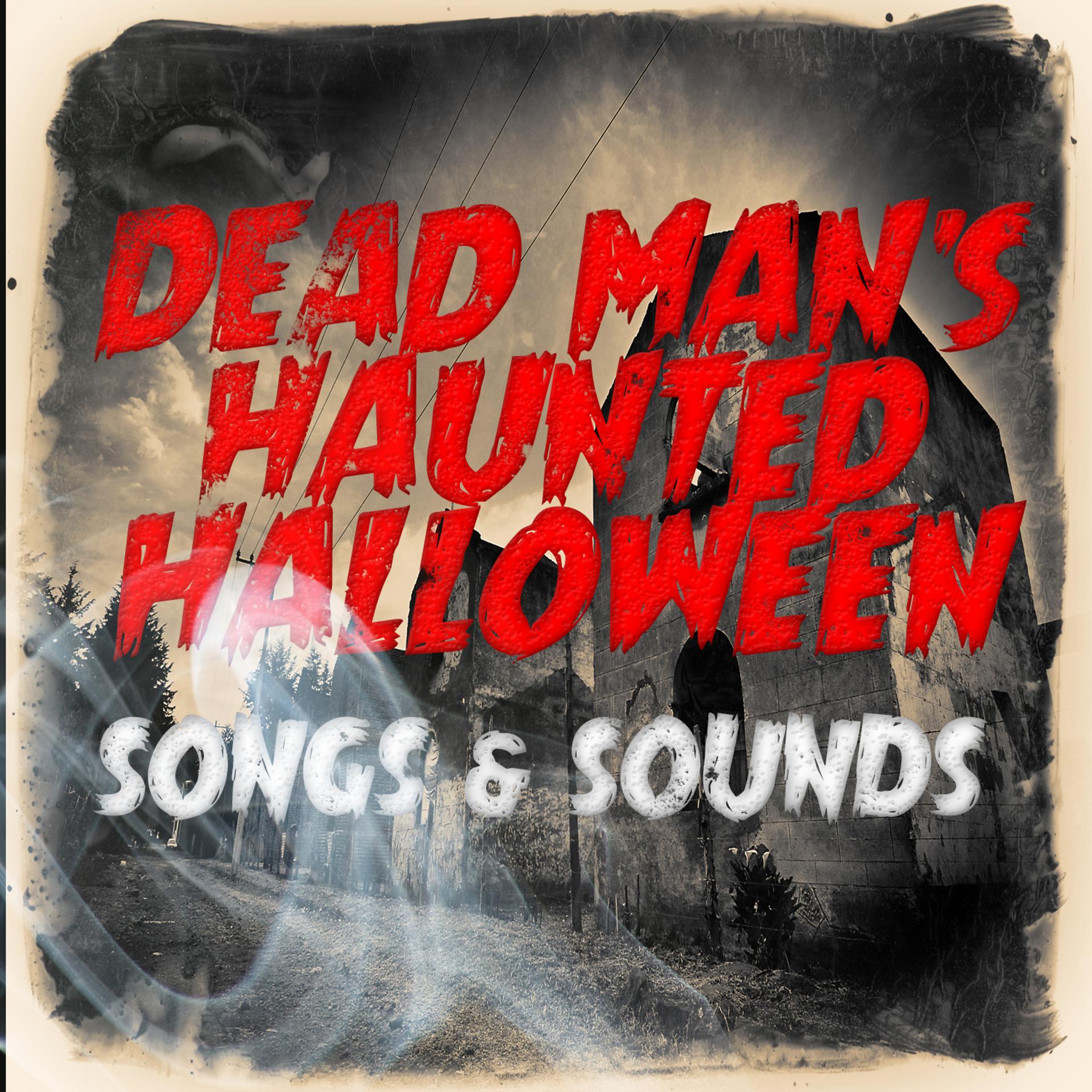 Постер альбома Dead Man's Halloween Songs & Sound Effects