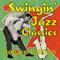 Постер альбома Swingin' Jazz Classics - Deluxe Edition