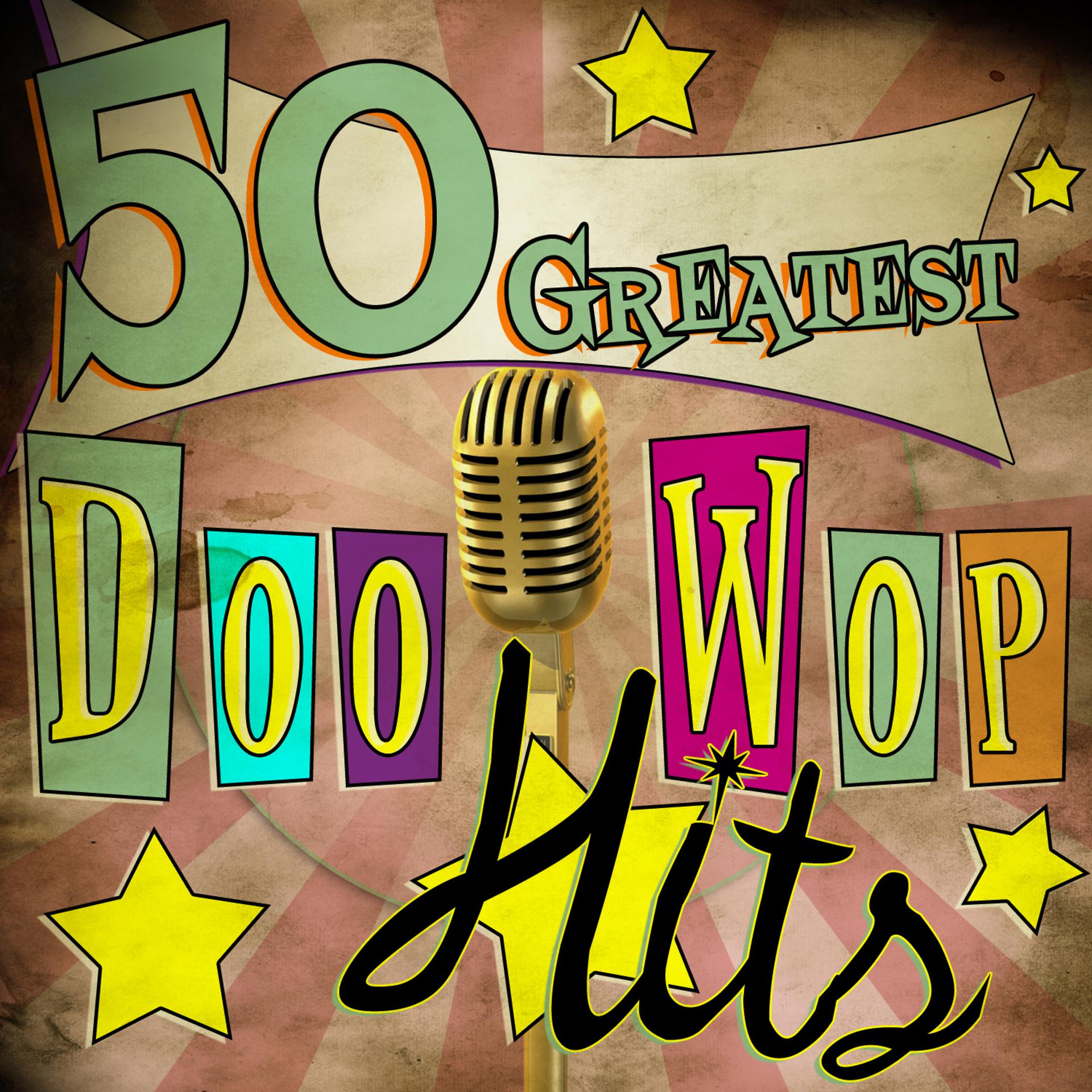 Постер альбома 50 Greatest Doo Wop Hits