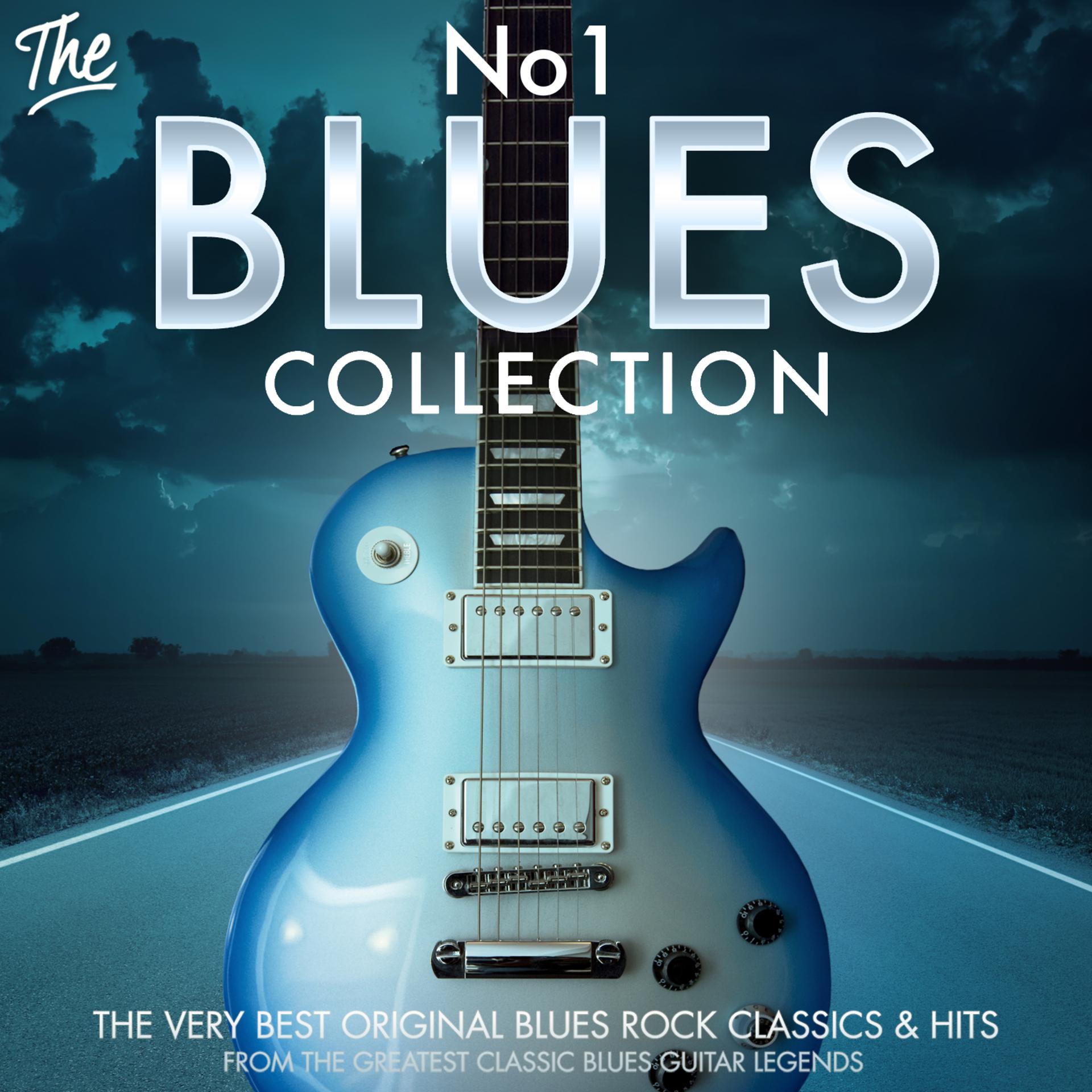 Постер альбома The No.1 Blues Collection - The Very Best Original Blues Rock Classics & Hits from Greatest Classic Blues Guitar Legends