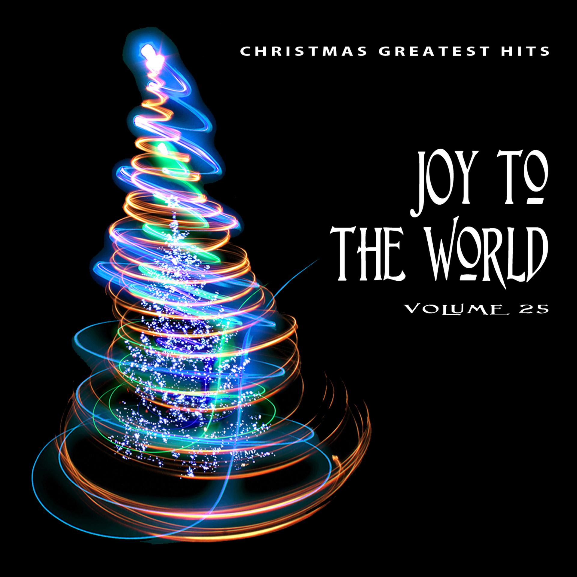 Постер альбома Christmas Greatest Hits: Joy to the World, Vol. 25
