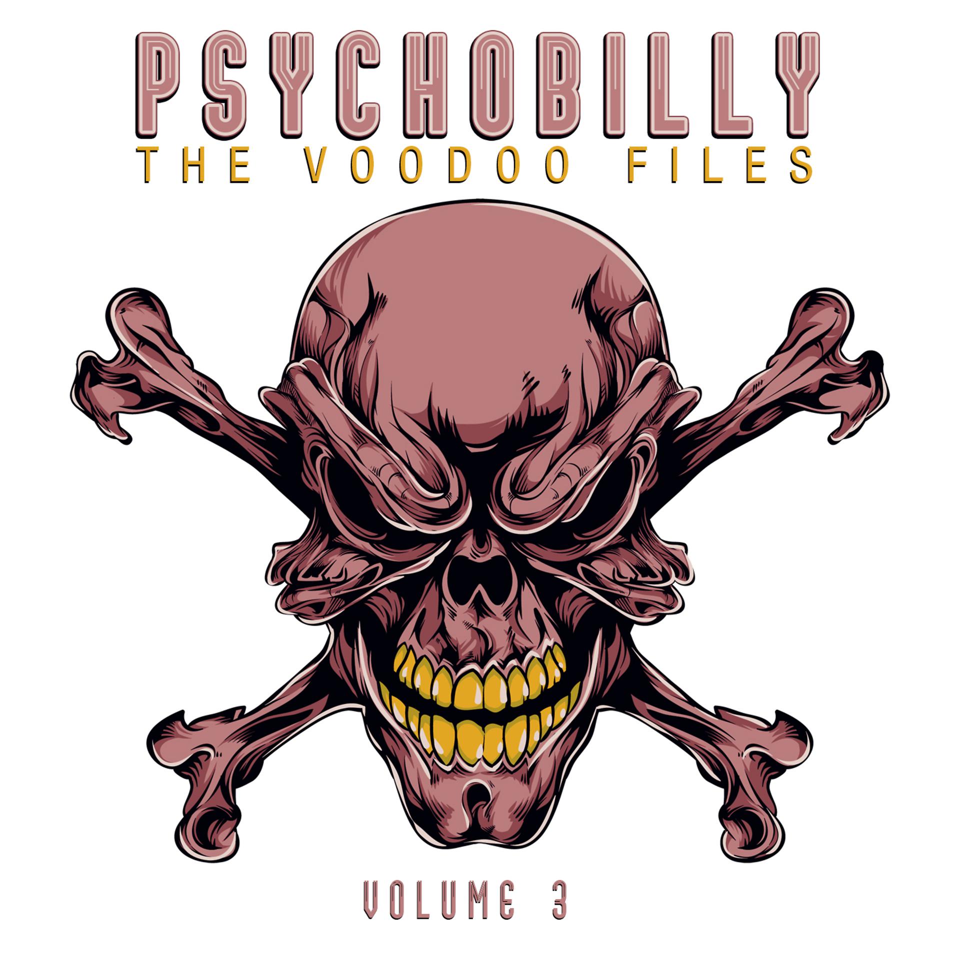 Постер альбома Psychobilly: The Voodoo Files, Vol. 3